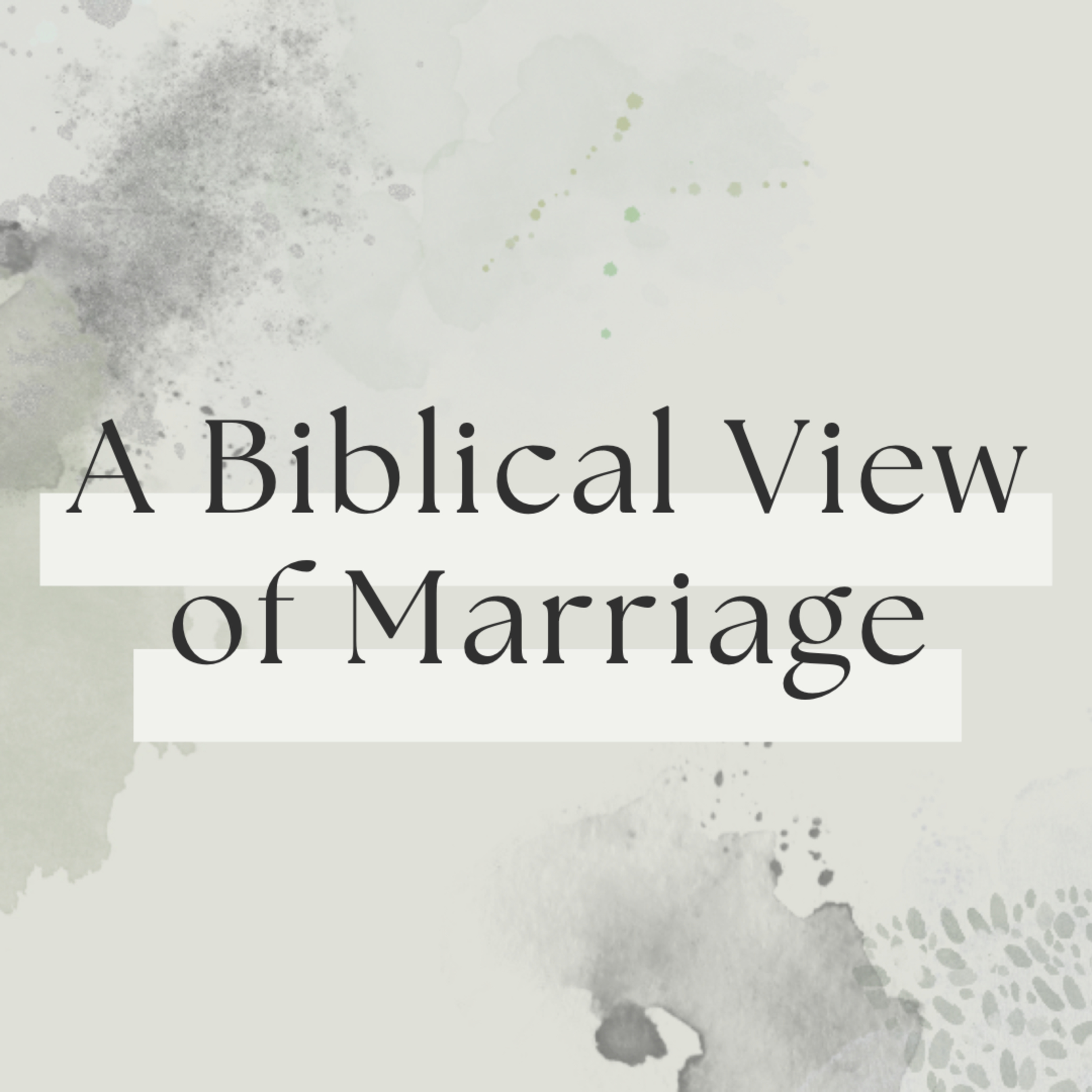 A Biblical View of Marriage episode artwork