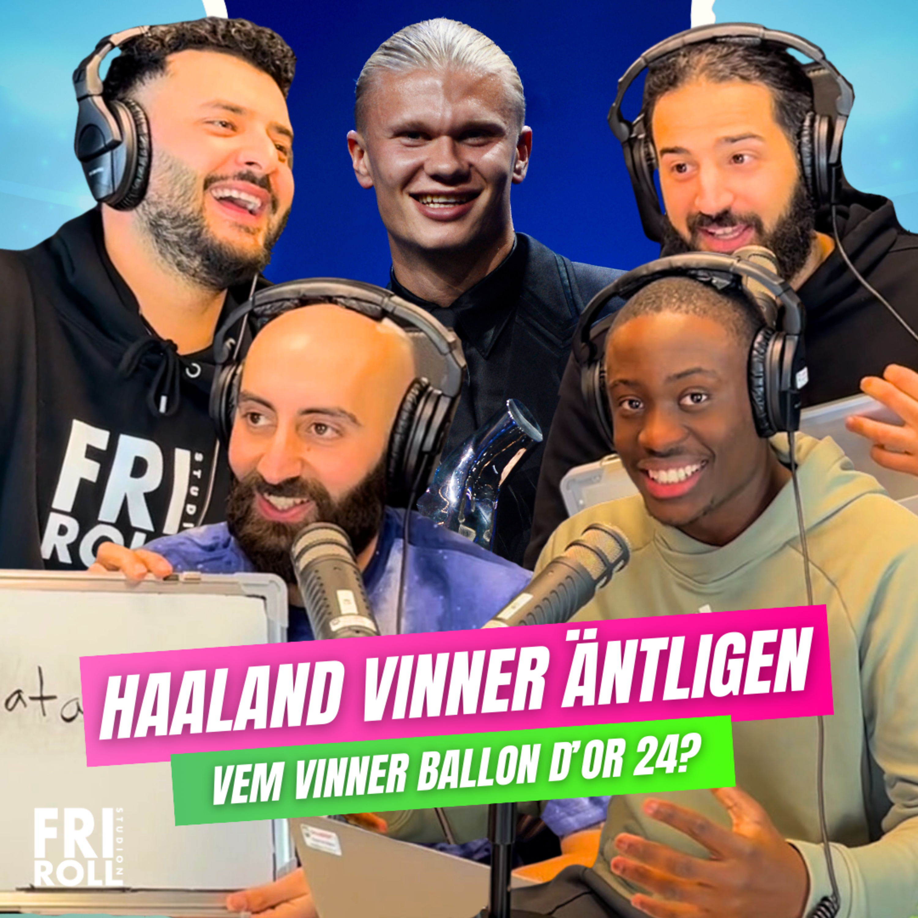 Fri Roll - Studion