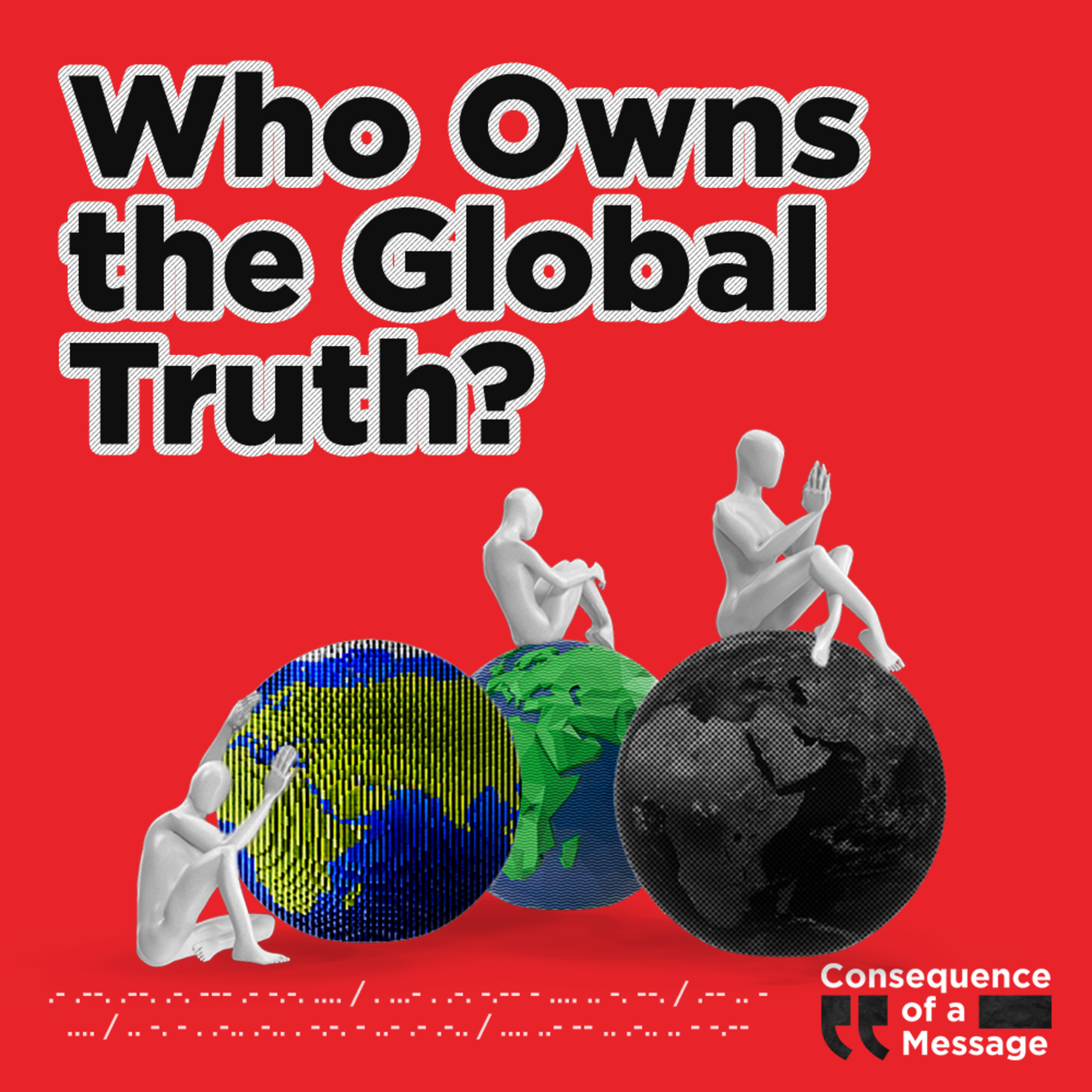 Who Owns the Global Truth? episode artwork