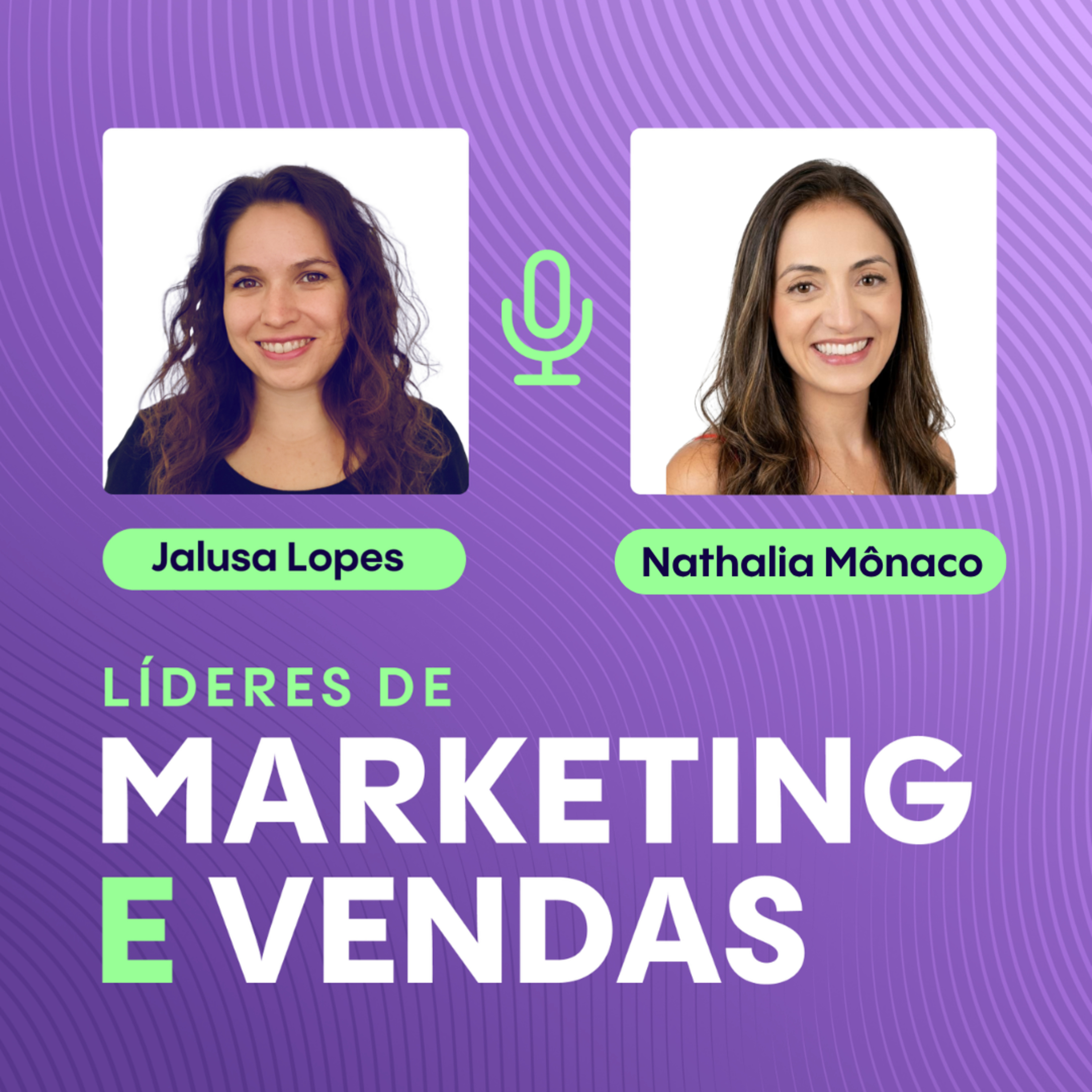#342 Nathalia Mônaco, Head de Marketing da Davene ▷ Como transformar 50 anos de marca em relevância para novas gerações episode artwork