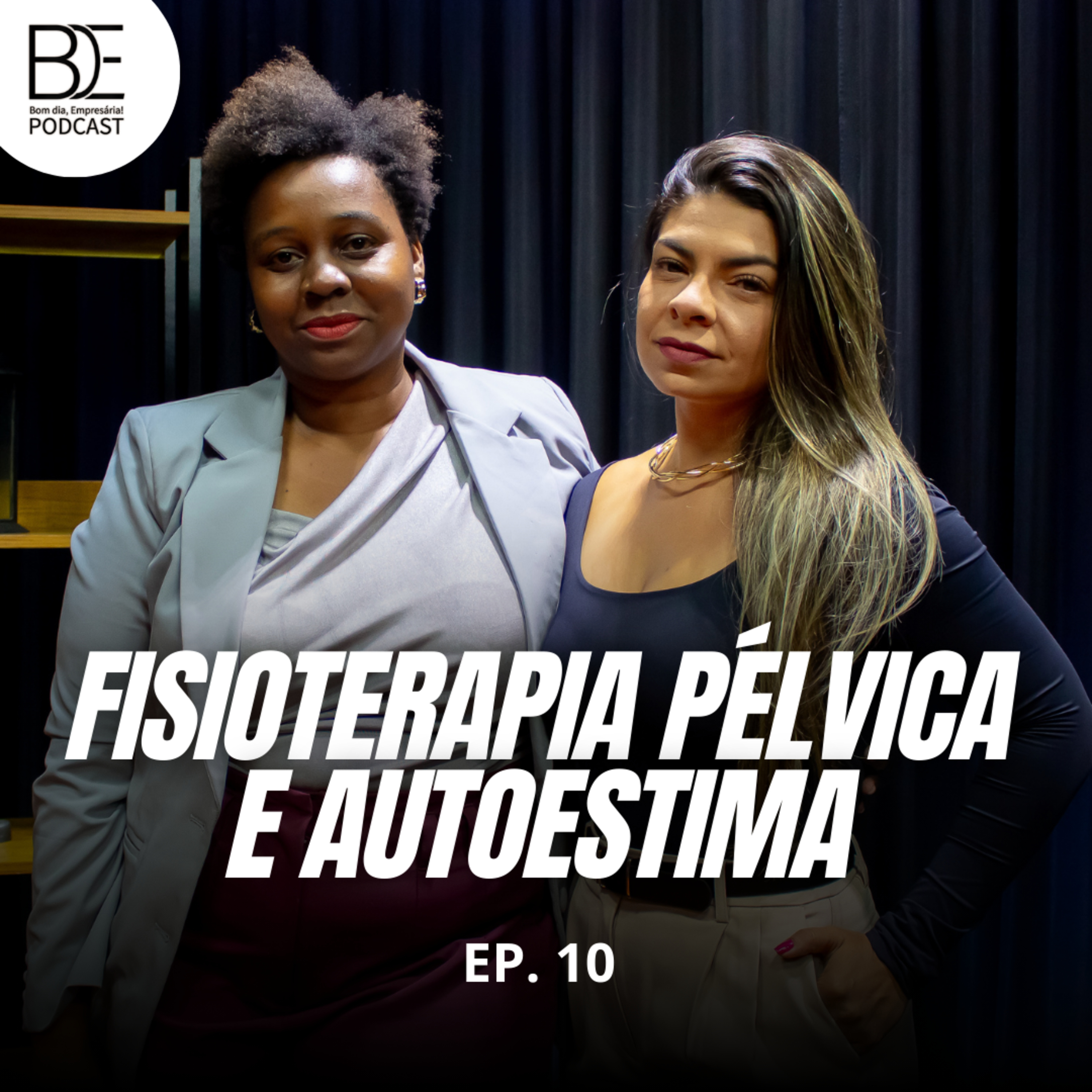 FISIOTERAPIA PÉLVICA E AUTOESTIMA I BDE, Podcast! episode artwork