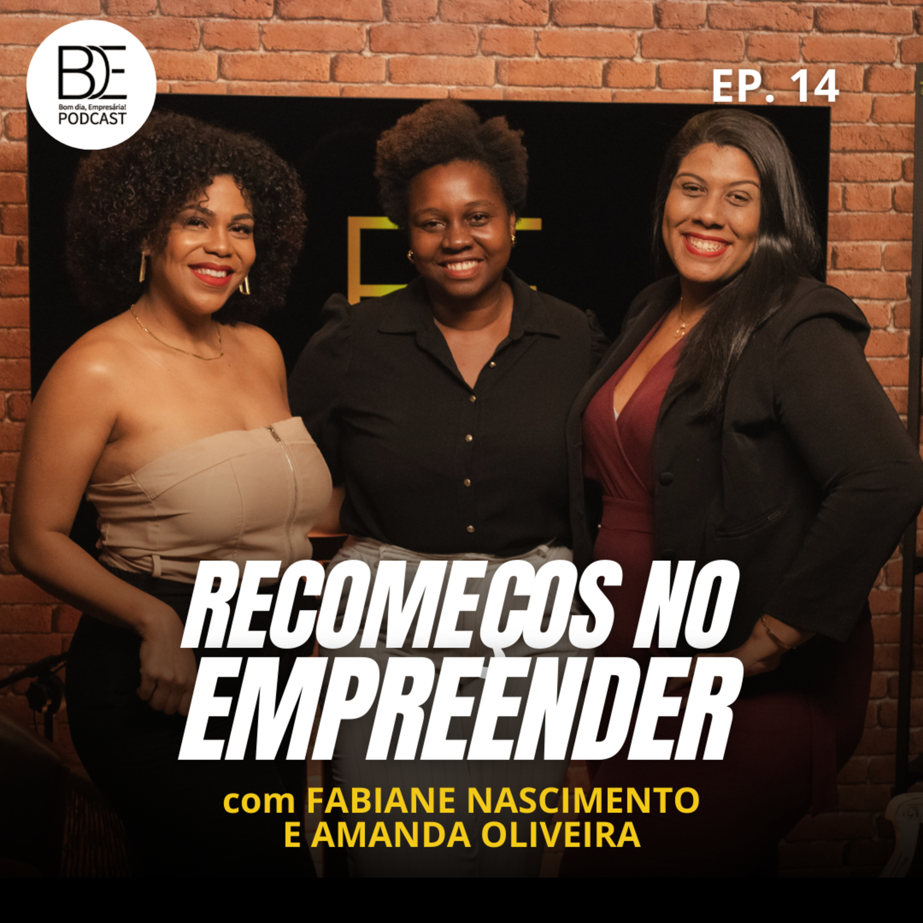RECOMEÇOS NO EMPREENDER I BDE, Podcast! episode artwork