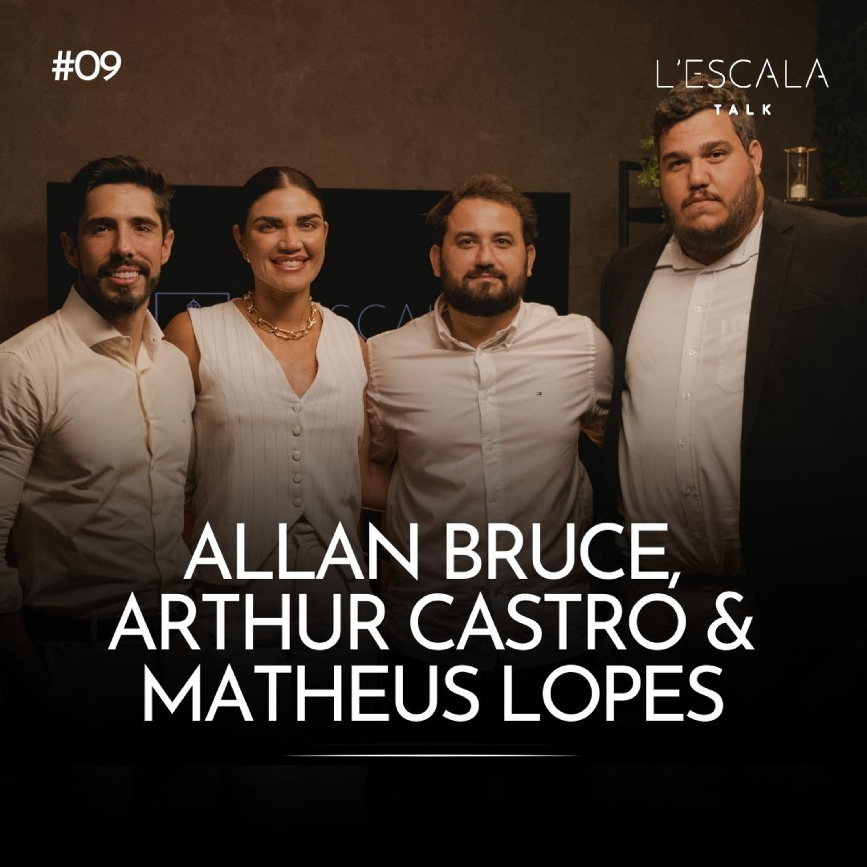 ALLAN BRUCE, ARTHUR CASTRO & MATHEUS LOPES | L'escala Talk #episodio09 episode artwork