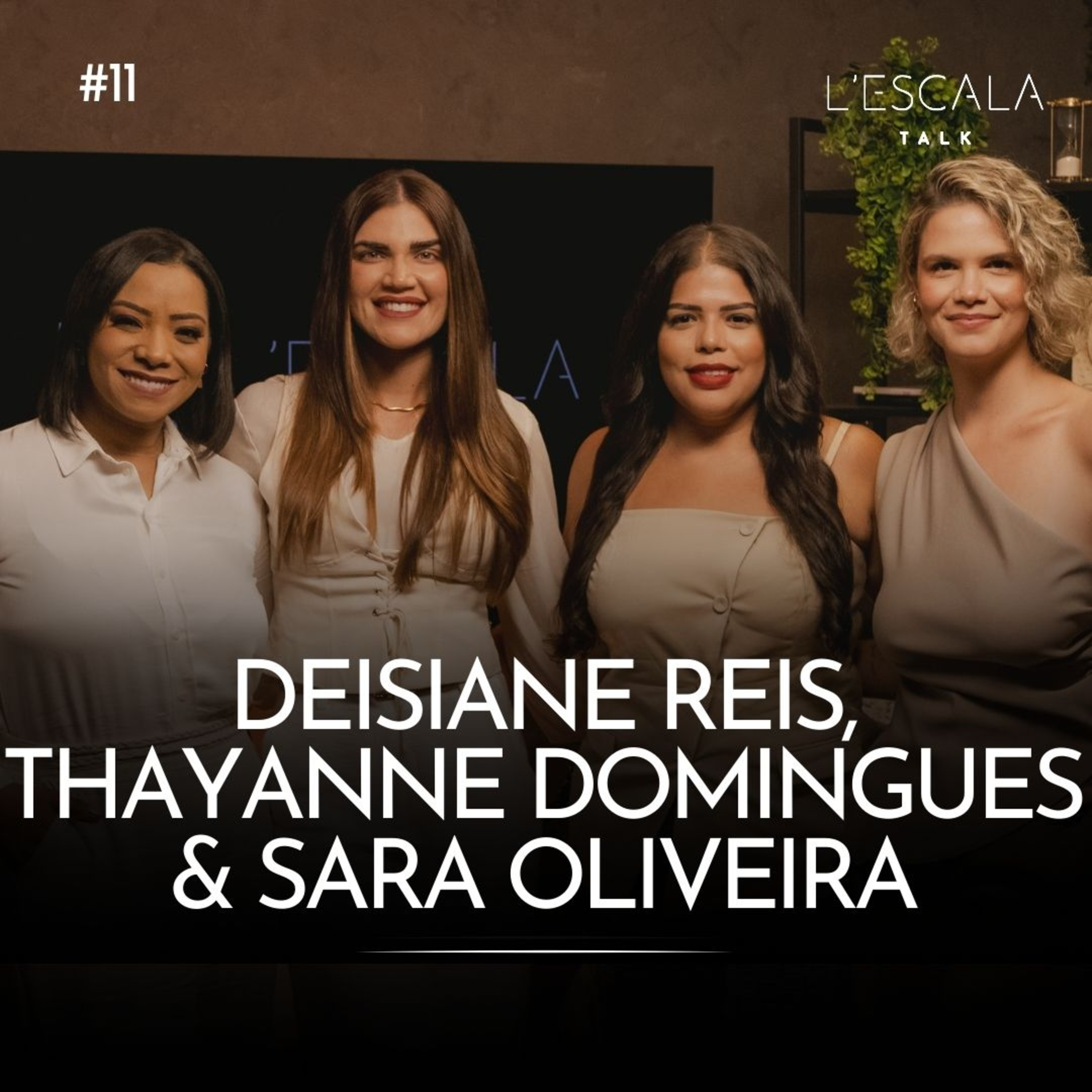 DEISIANE REIS, THAYANNE DOMINGUES & SARA OLIVEIRA | L'escala Talk #episodio11 episode artwork
