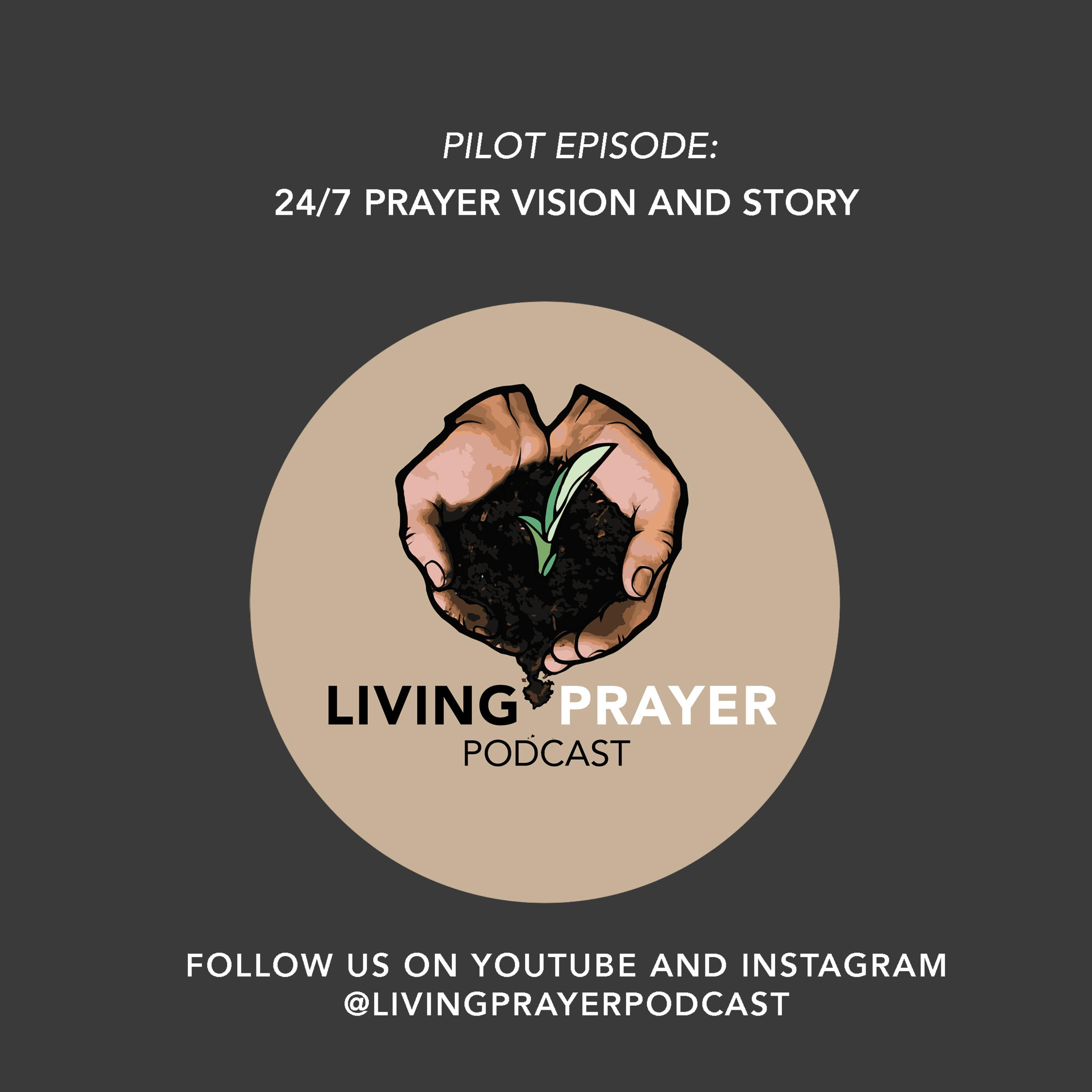24/7 Prayer, Vision and Story episode artwork