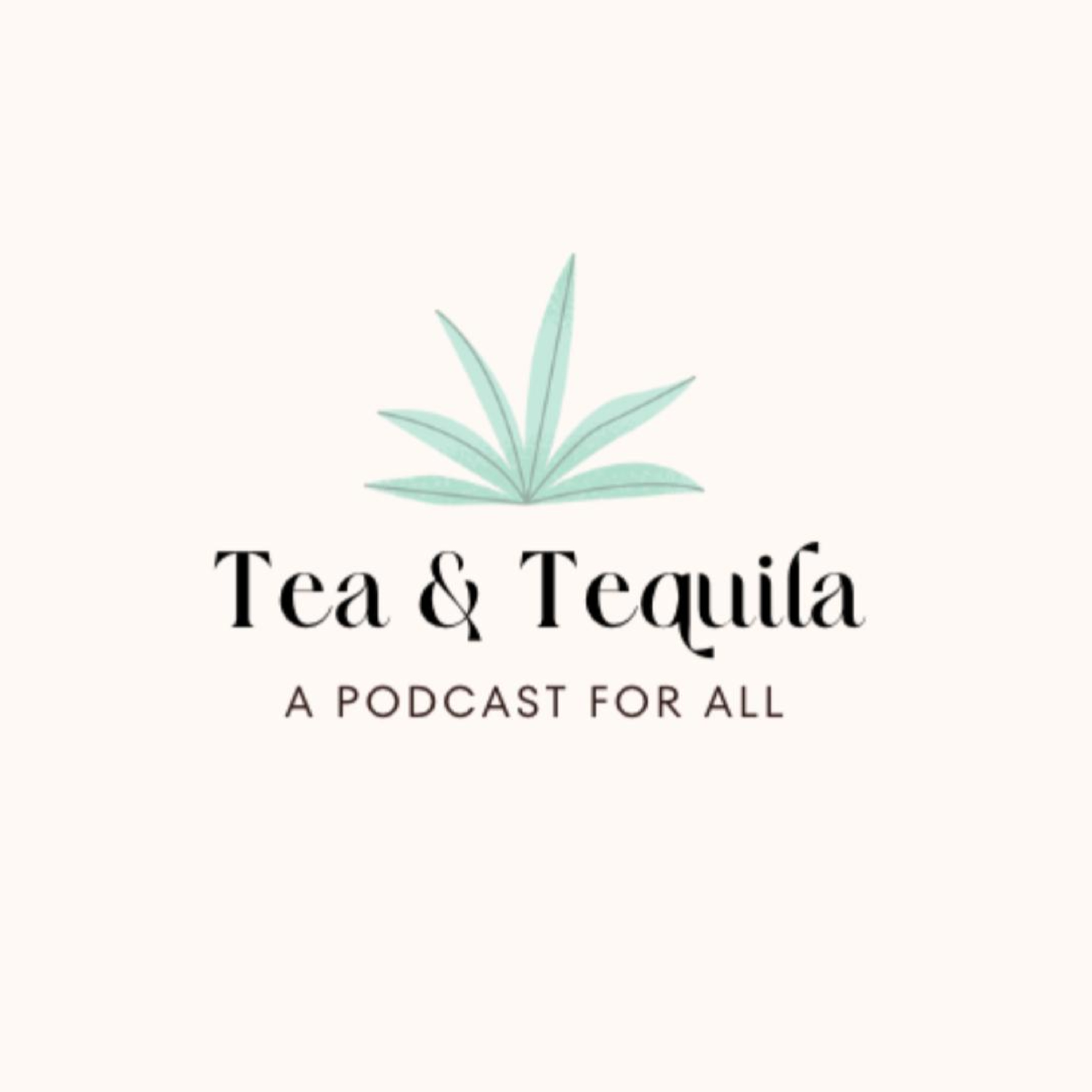Tea and Tequila