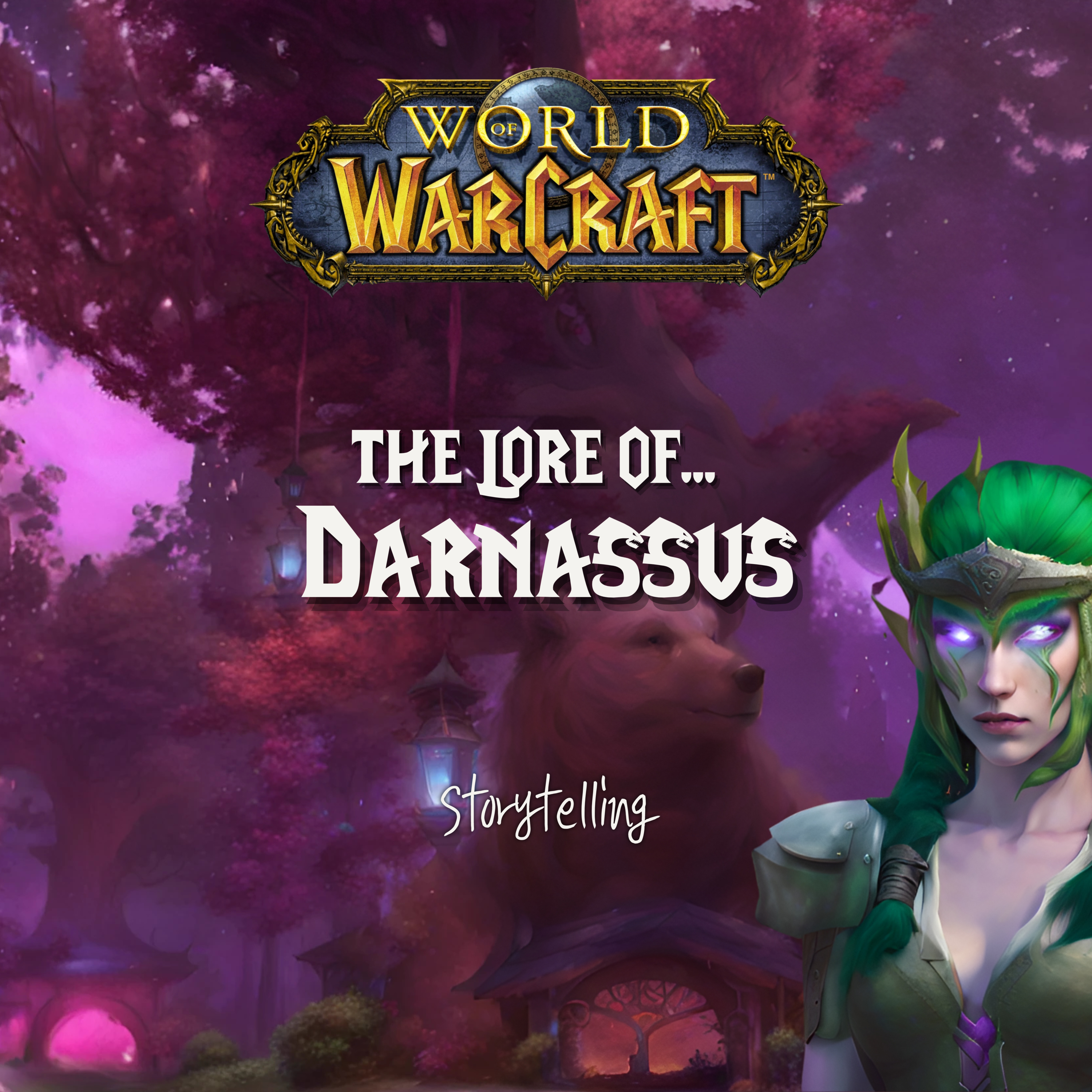 The Lore of Darnassus - Episode 3 of Azeroth's Capital Cities