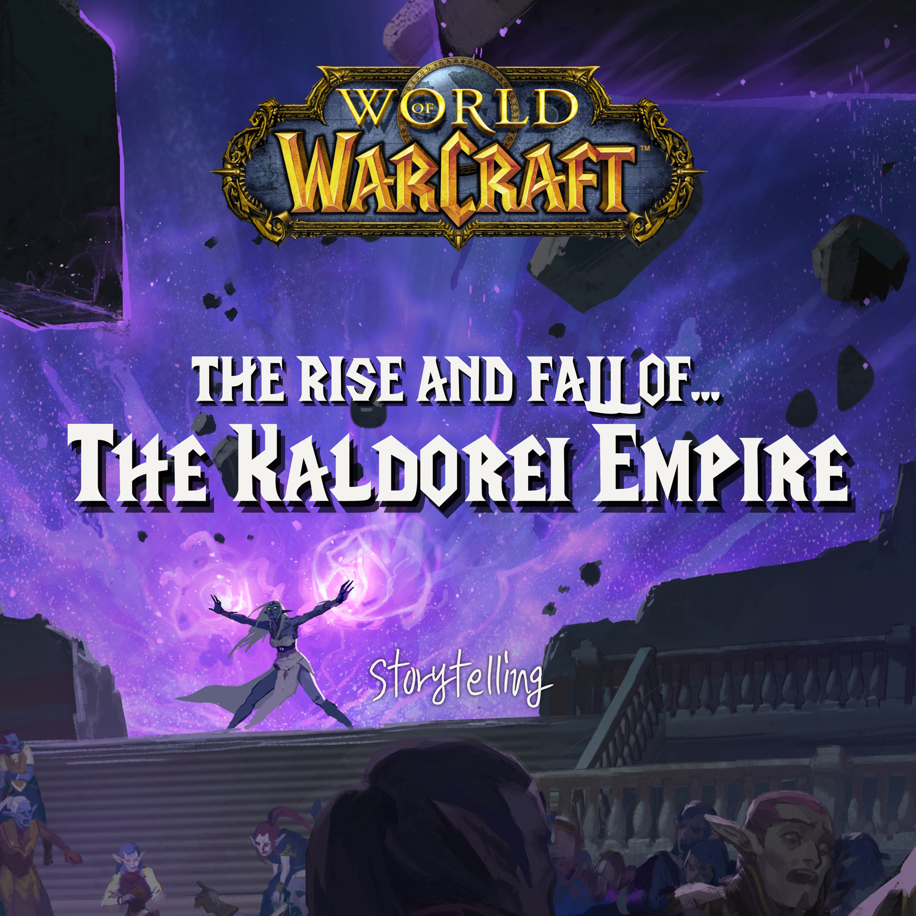 The Rise and Tragic Fall of the Kaldorei Empire | Episode 2 of Azeroth's Mythos