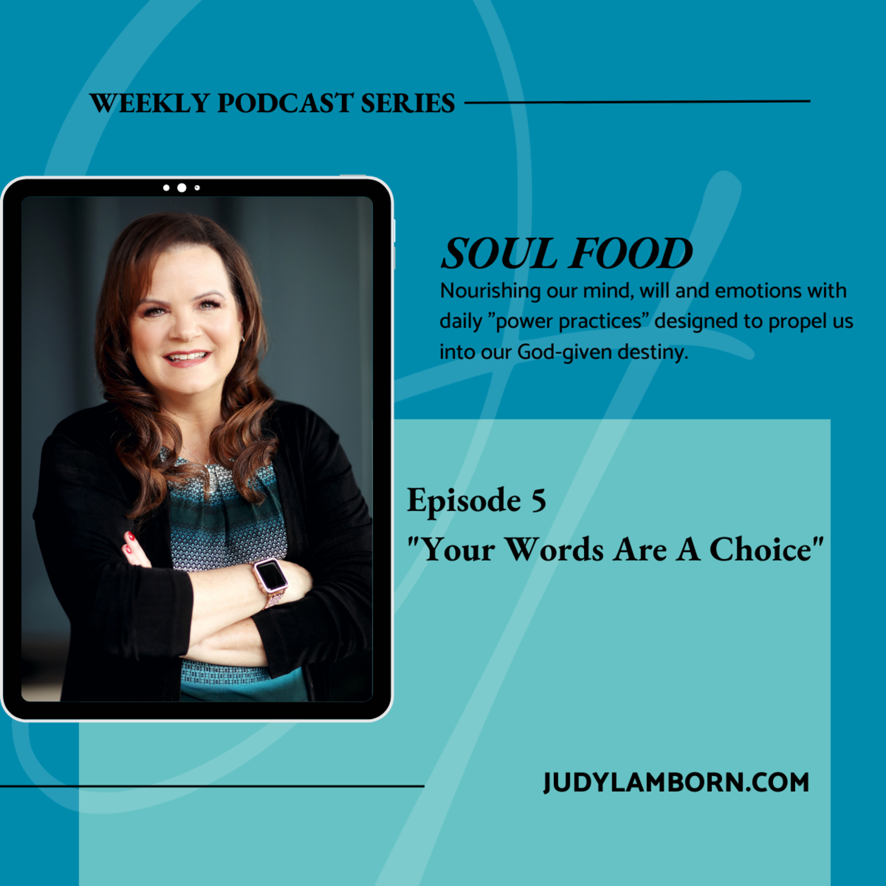 Soul Food: Real Talk for Real TransformationHosted by Judy Lamborn