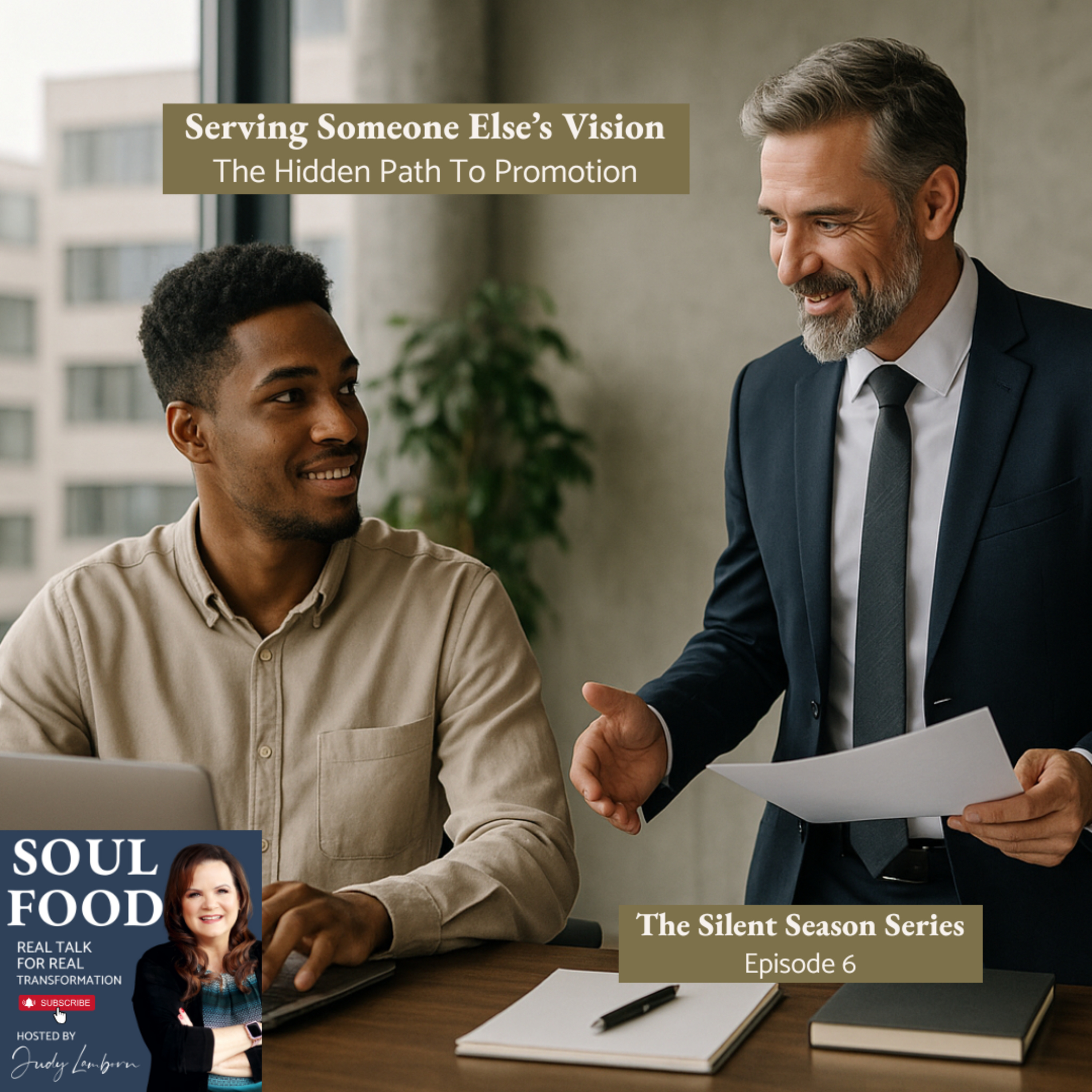 Soul Food: Real Talk for Real TransformationHosted by Judy Lamborn