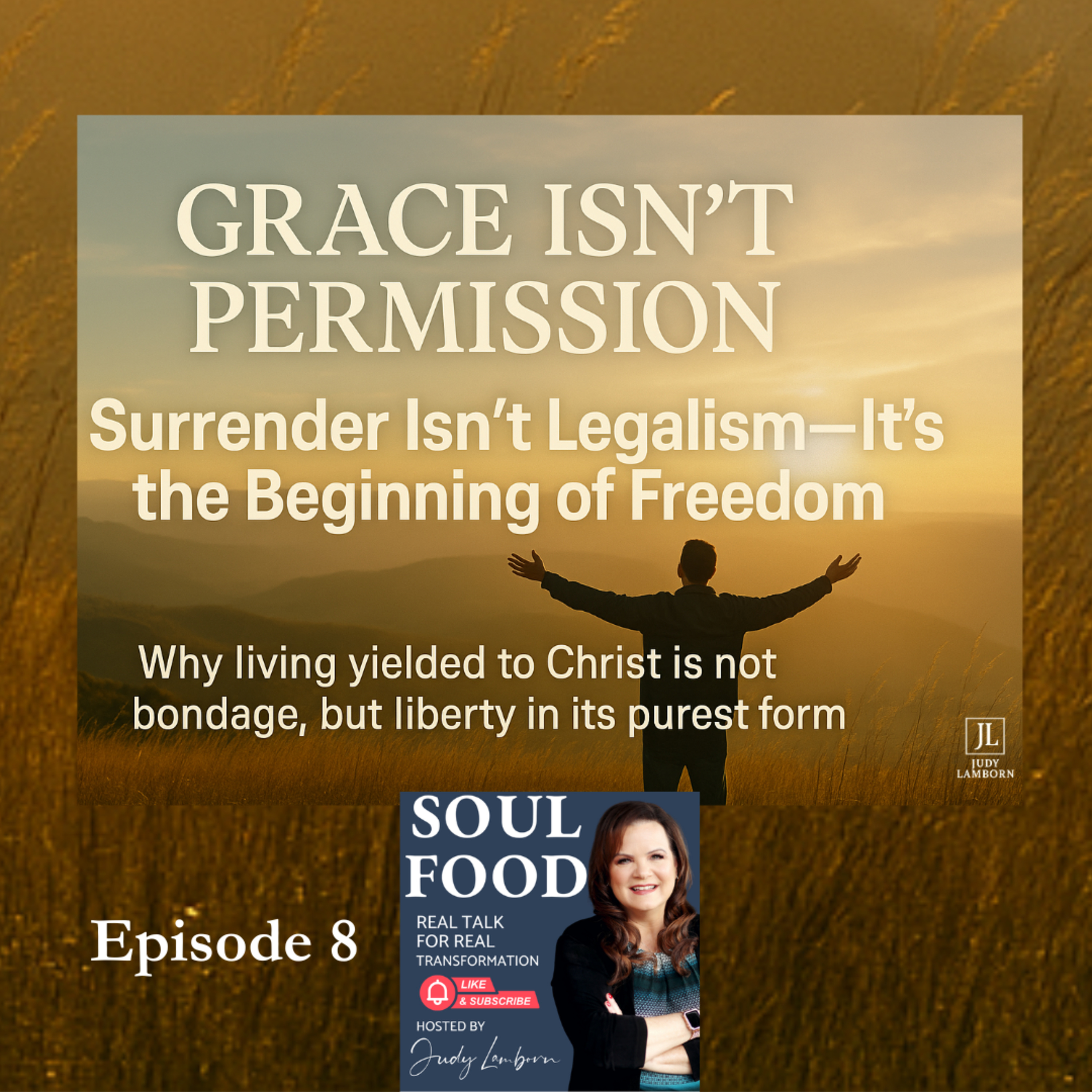 Soul Food: Real Talk for Real TransformationHosted by Judy Lamborn