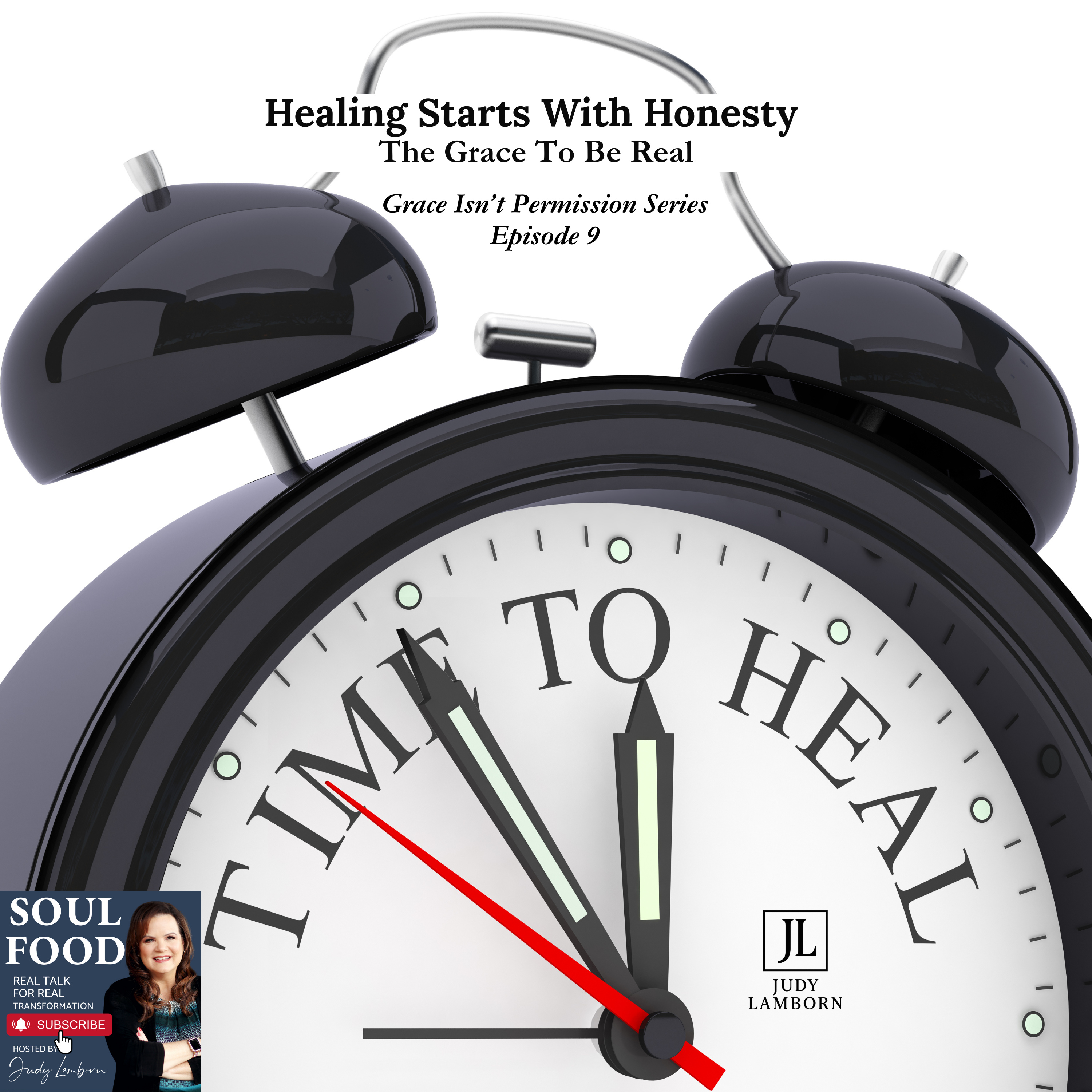 Soul Food: Real Talk for Real TransformationHosted by Judy Lamborn