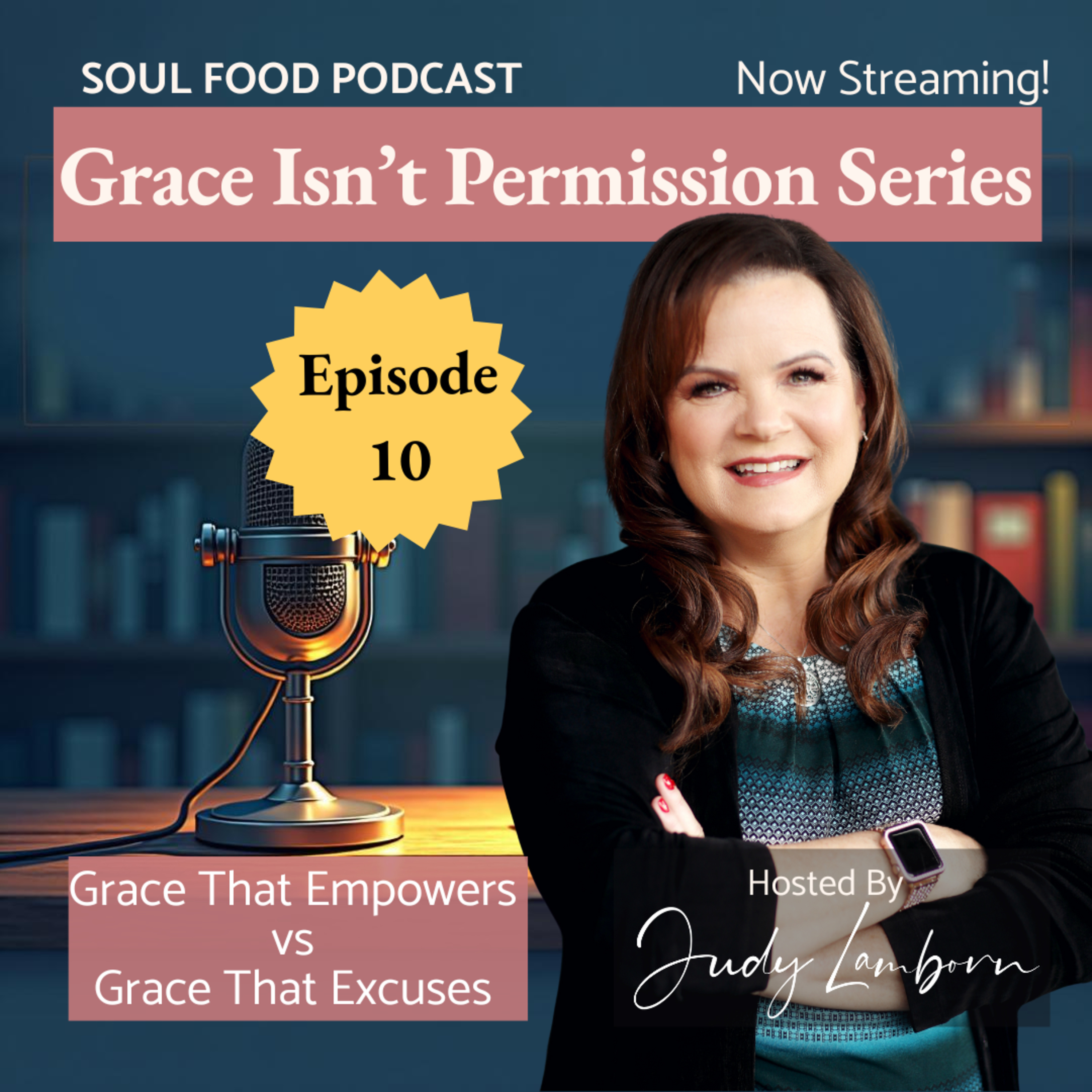 Soul Food: Real Talk for Real TransformationHosted by Judy Lamborn