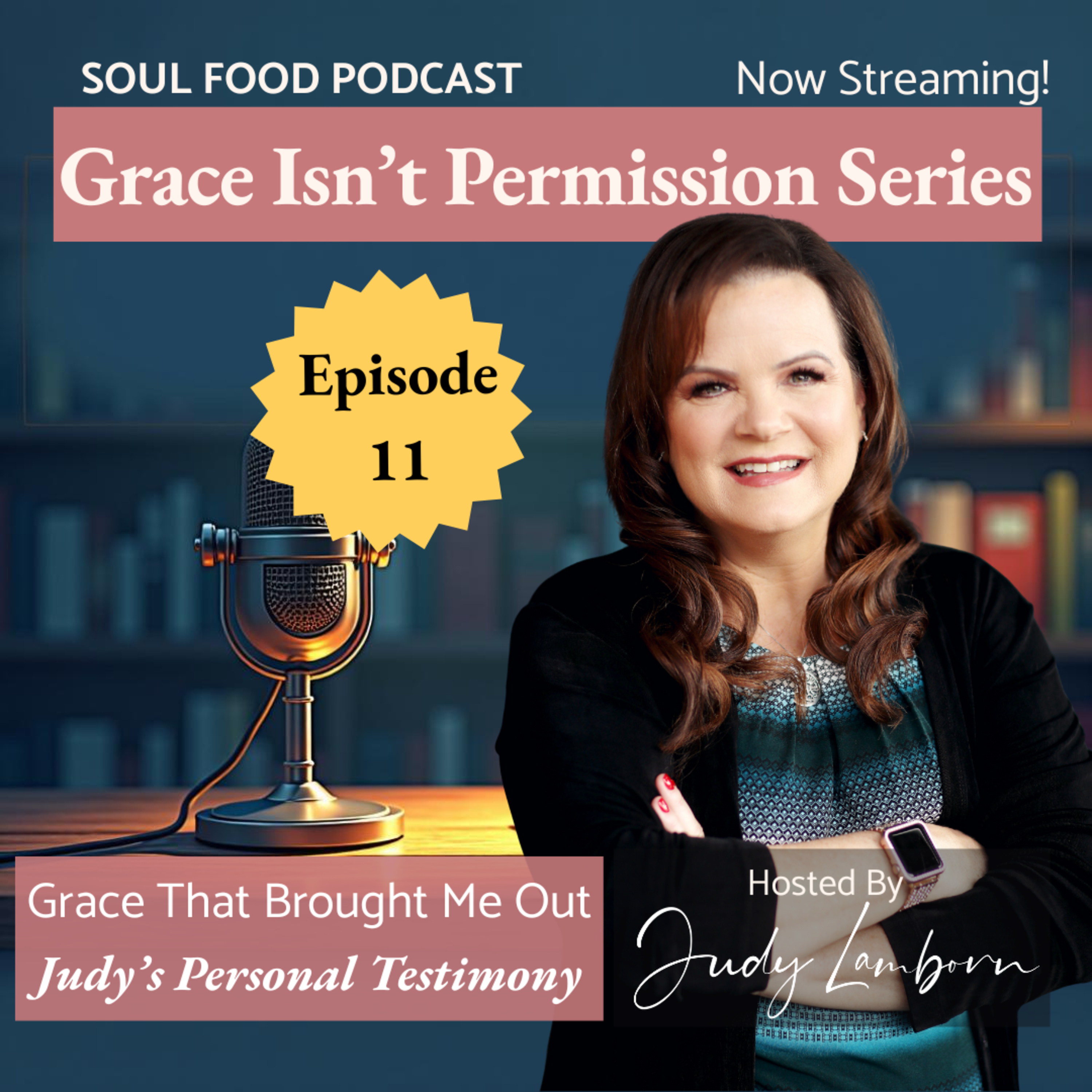 Soul Food: Real Talk for Real TransformationHosted by Judy Lamborn