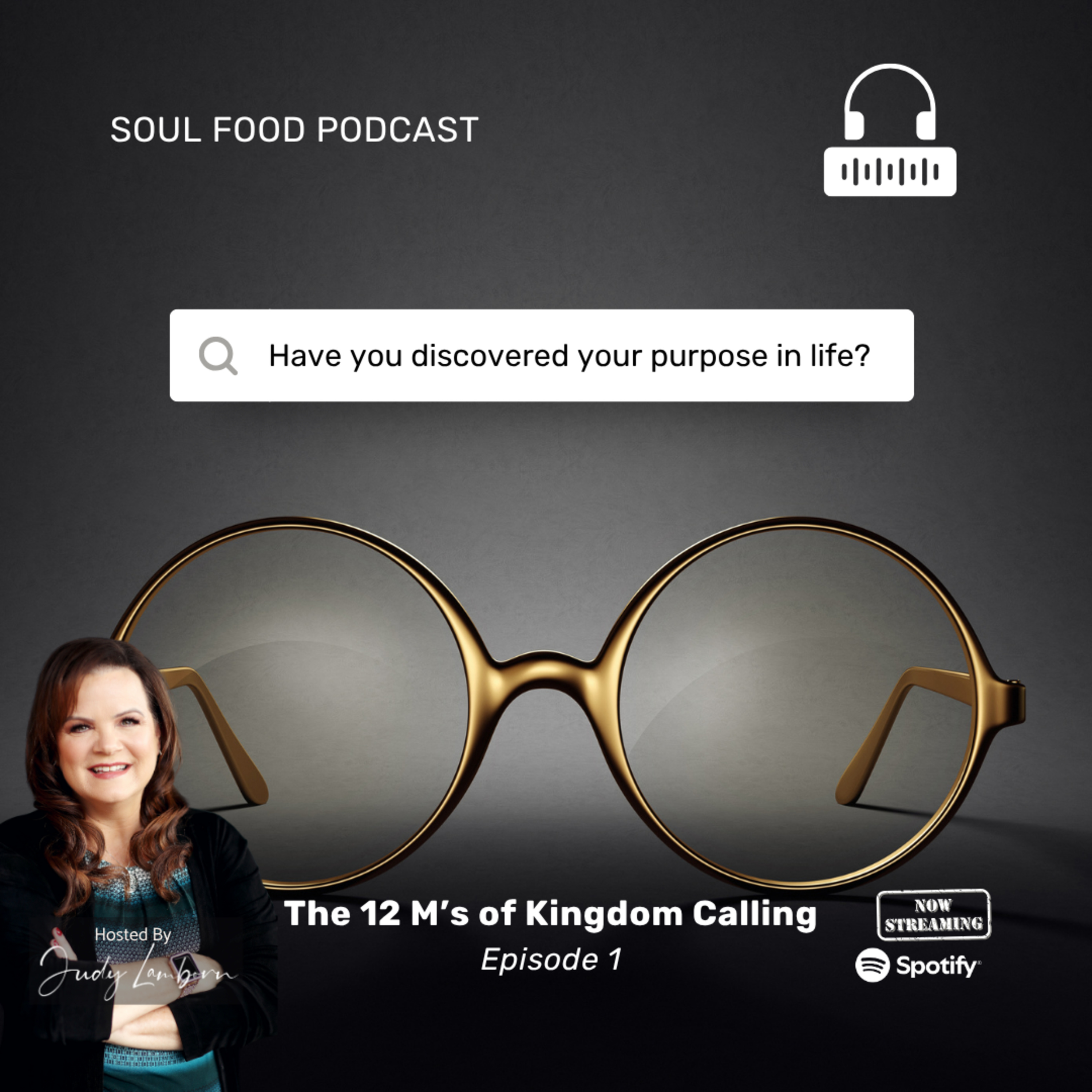 Soul Food: Real Talk for Real TransformationHosted by Judy Lamborn