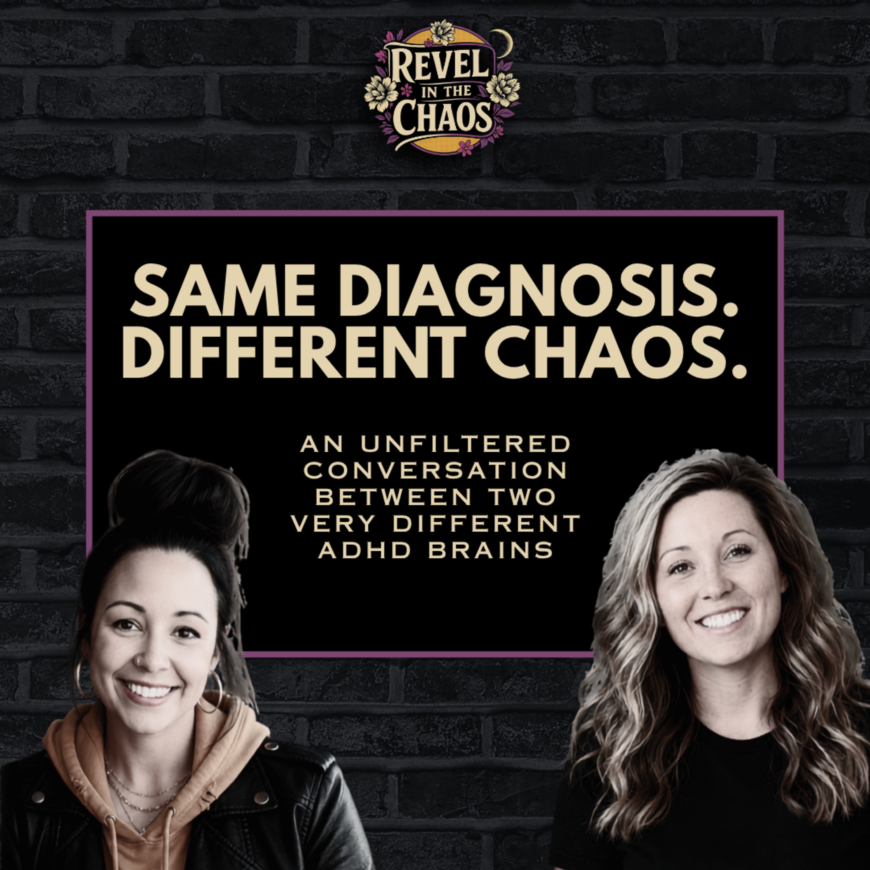 13 - Same Diagnosis. Different Chaos. - An Unfiltered Conversation Between Two Very Different ADHD Brains episode artwork