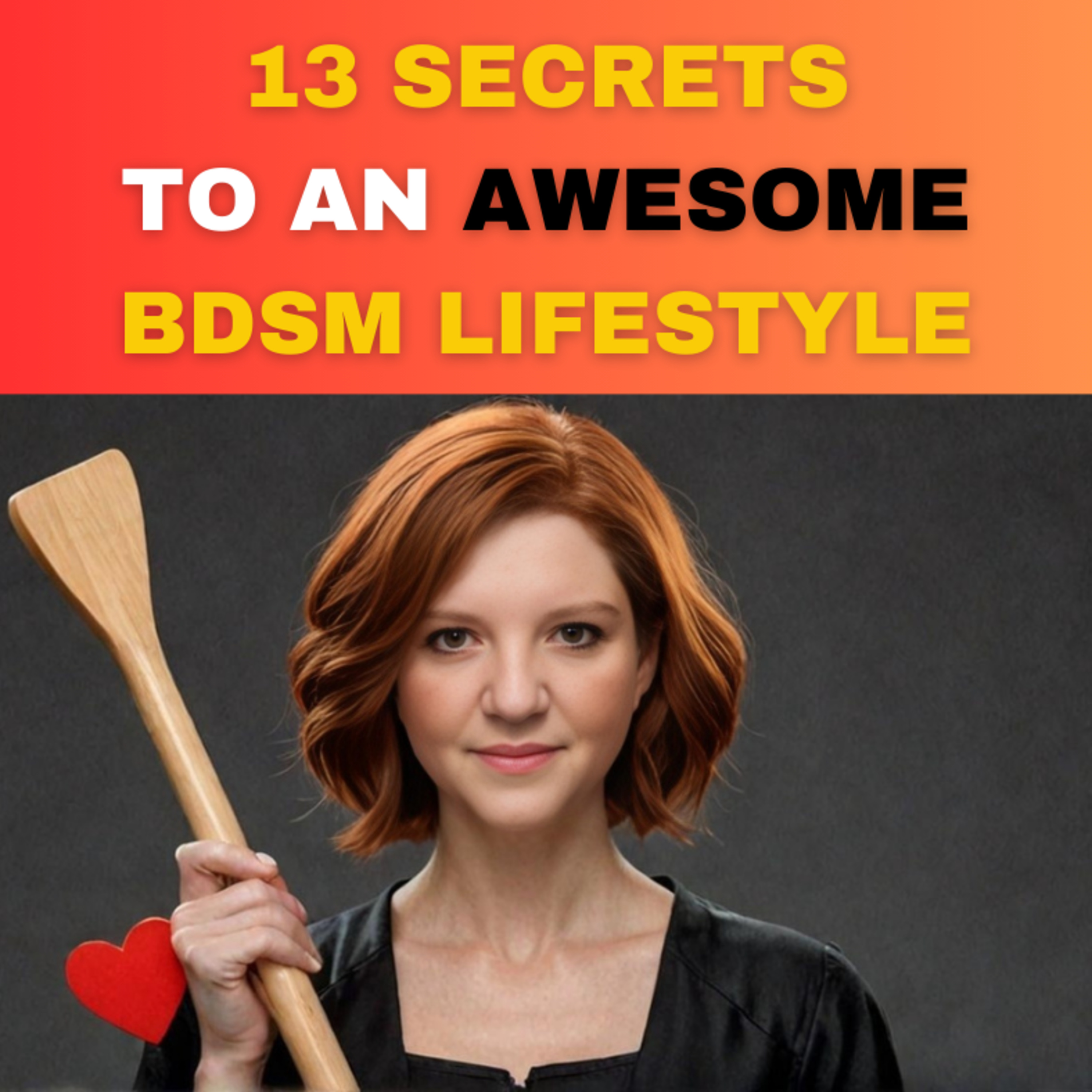 13 Secrets to an Awesome BDSM Lifestyle