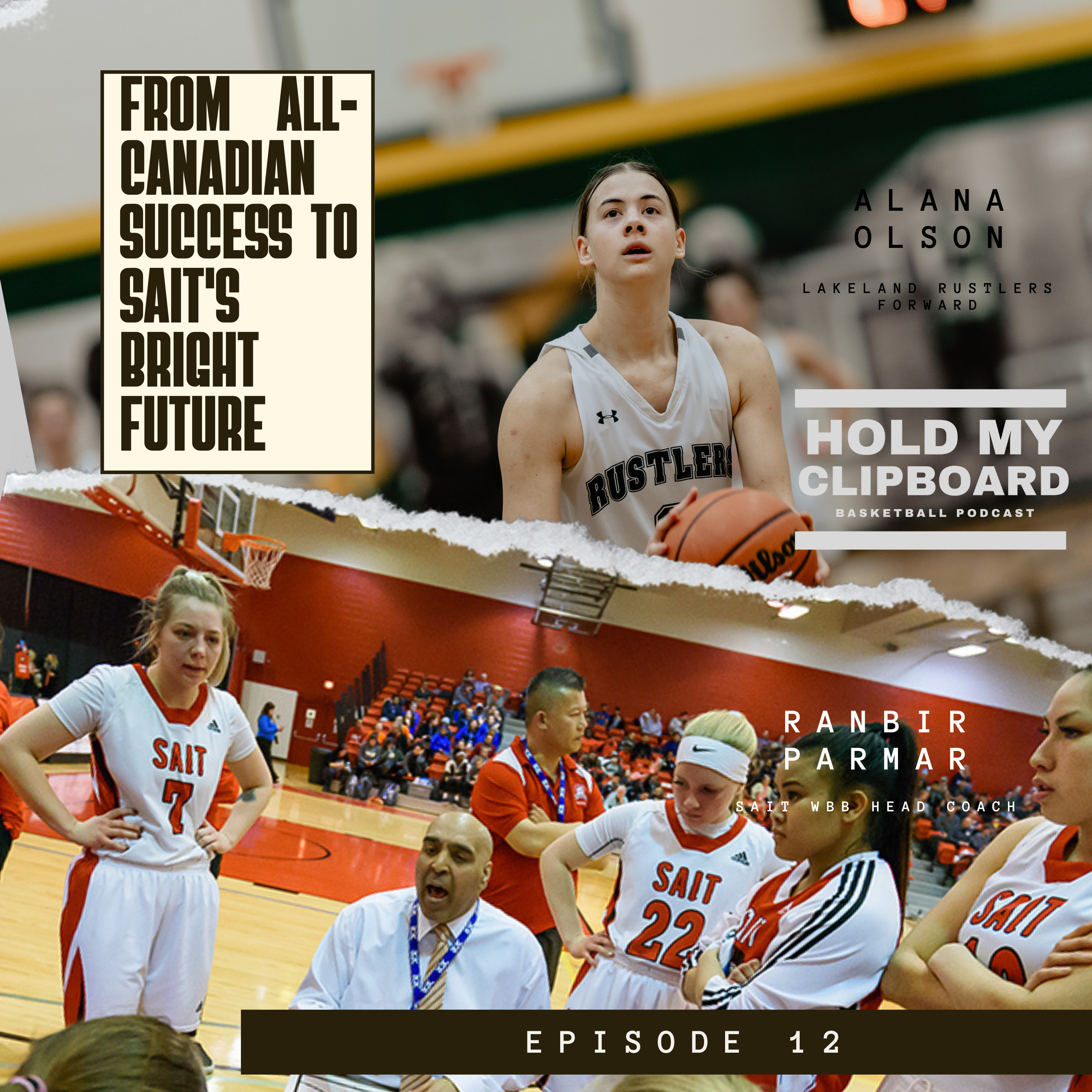 S01 E11 ; From All-Canadian Success to SAIT's Bright Future ; Alana Olson and Ranbir Parmar Interview episode artwork