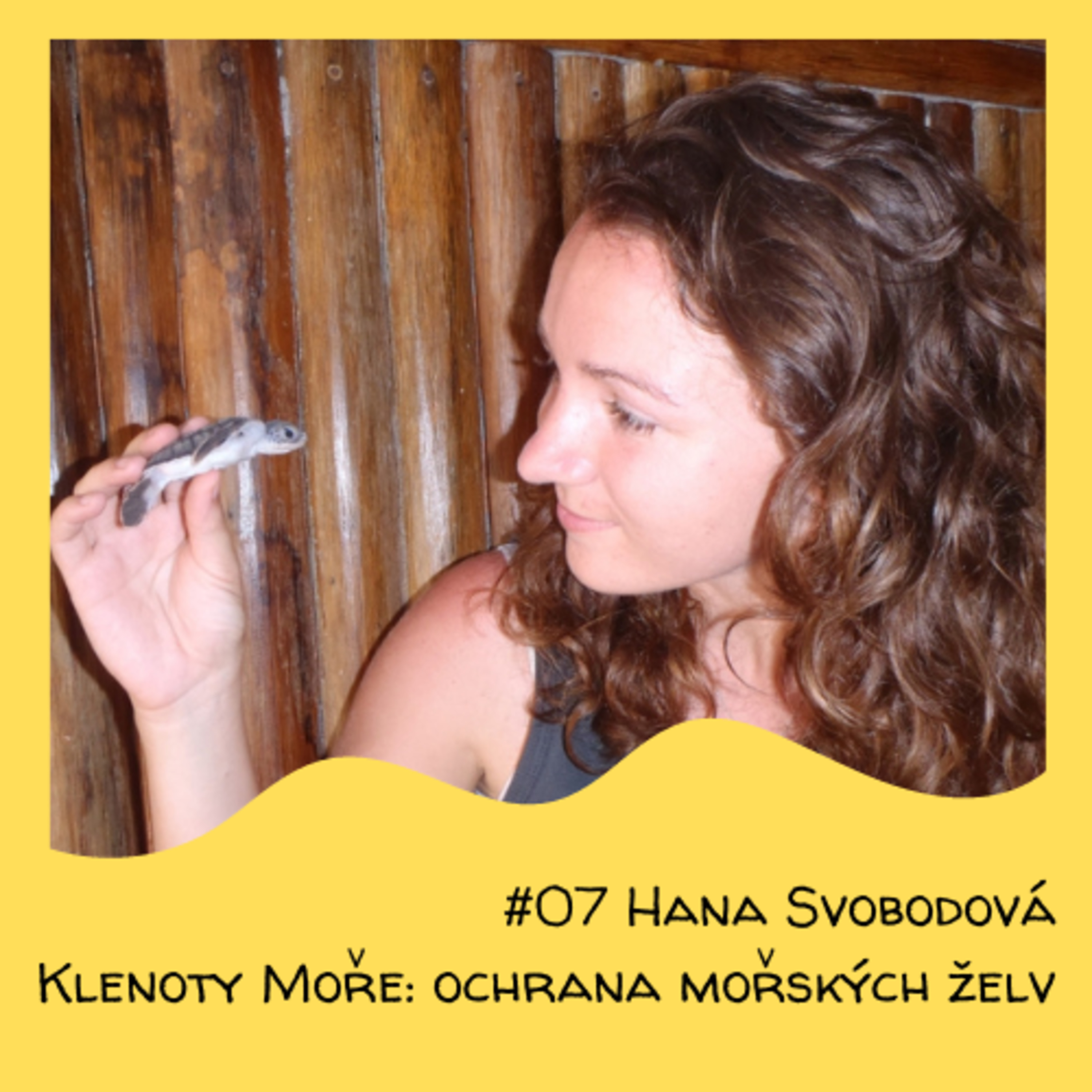 #07 Hana Svobodová - Klenoty moře: ochrana mořských želv episode artwork