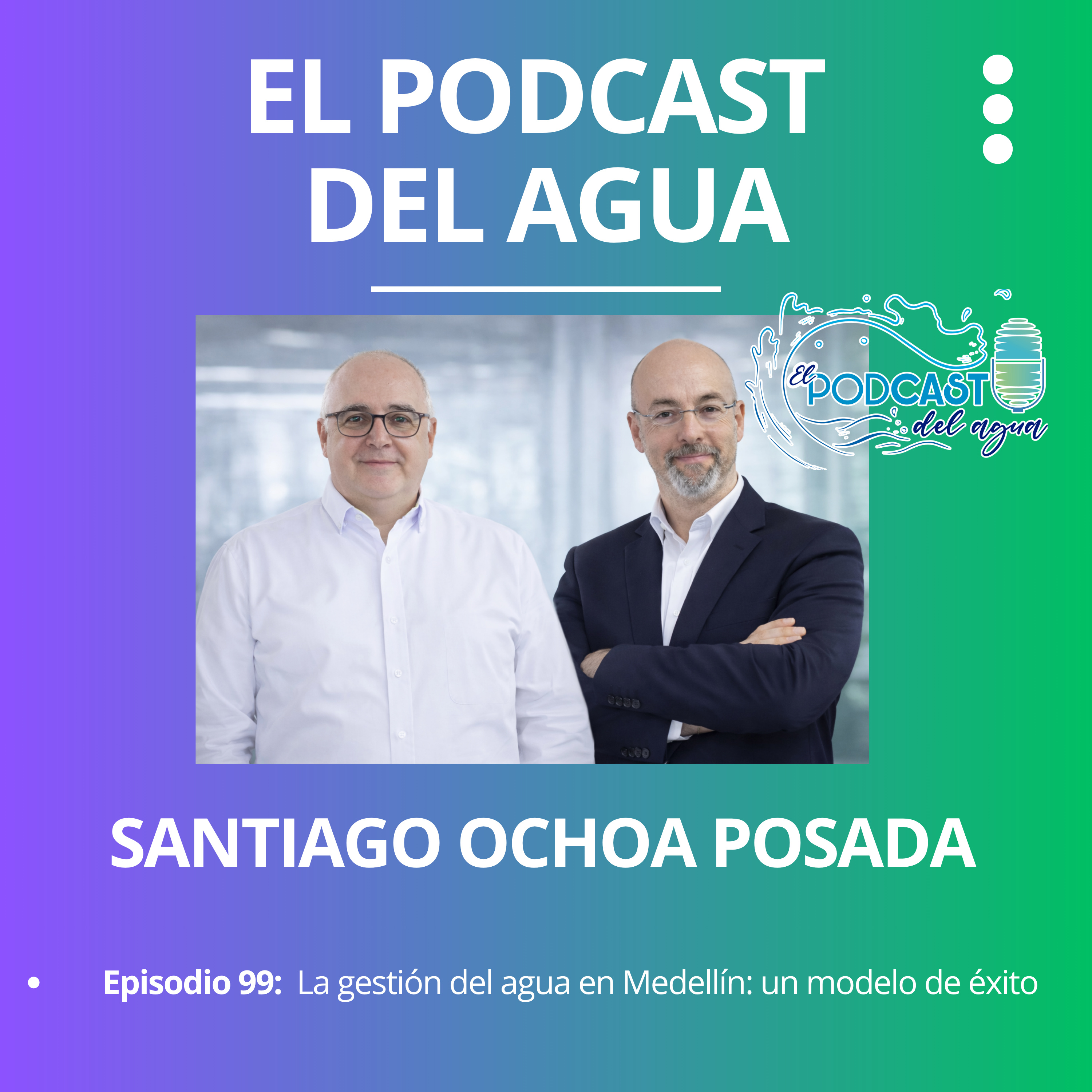 #99 ENTREVISTA SANTIAGO OCHOA POSADA