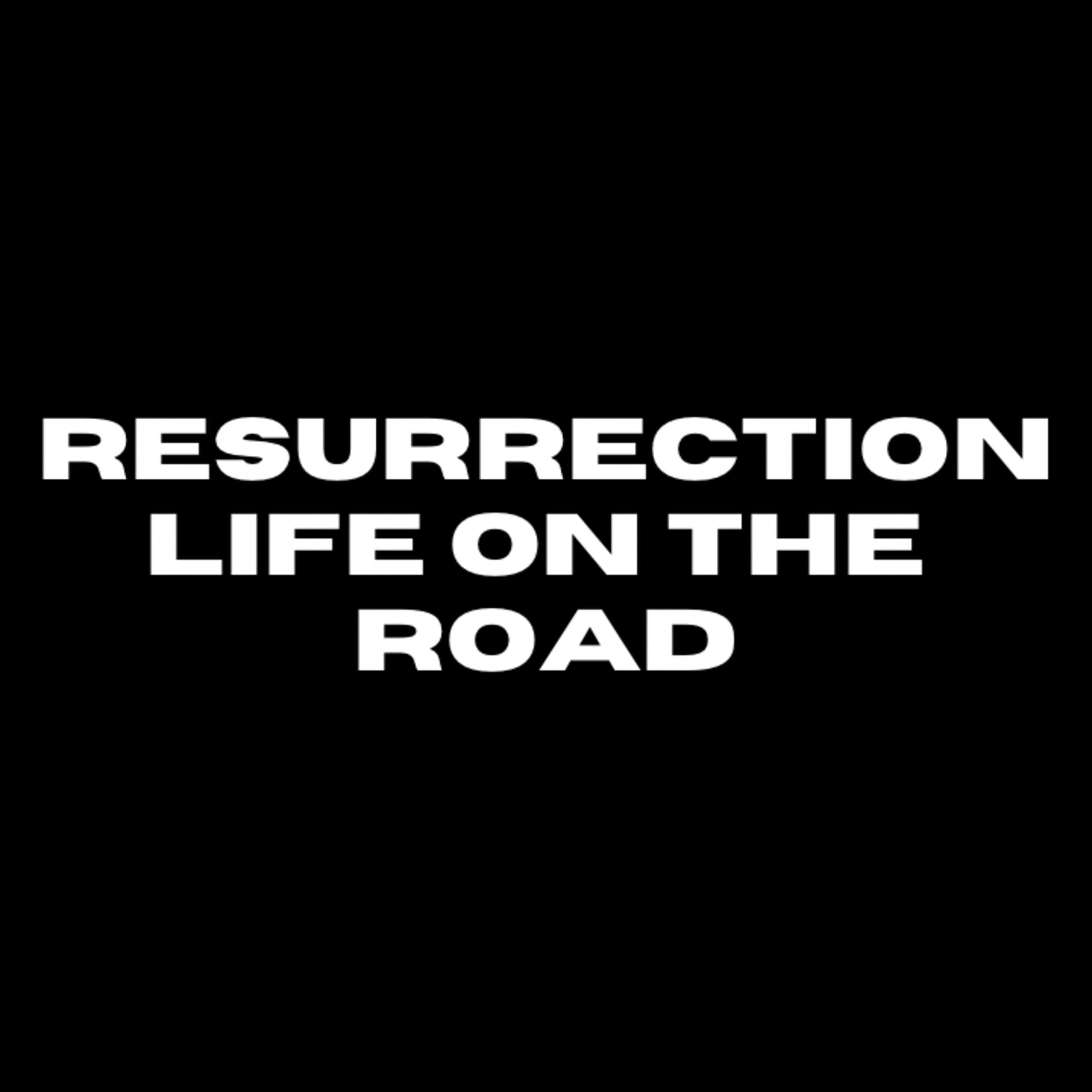 Resurrection Life On The Road episode artwork
