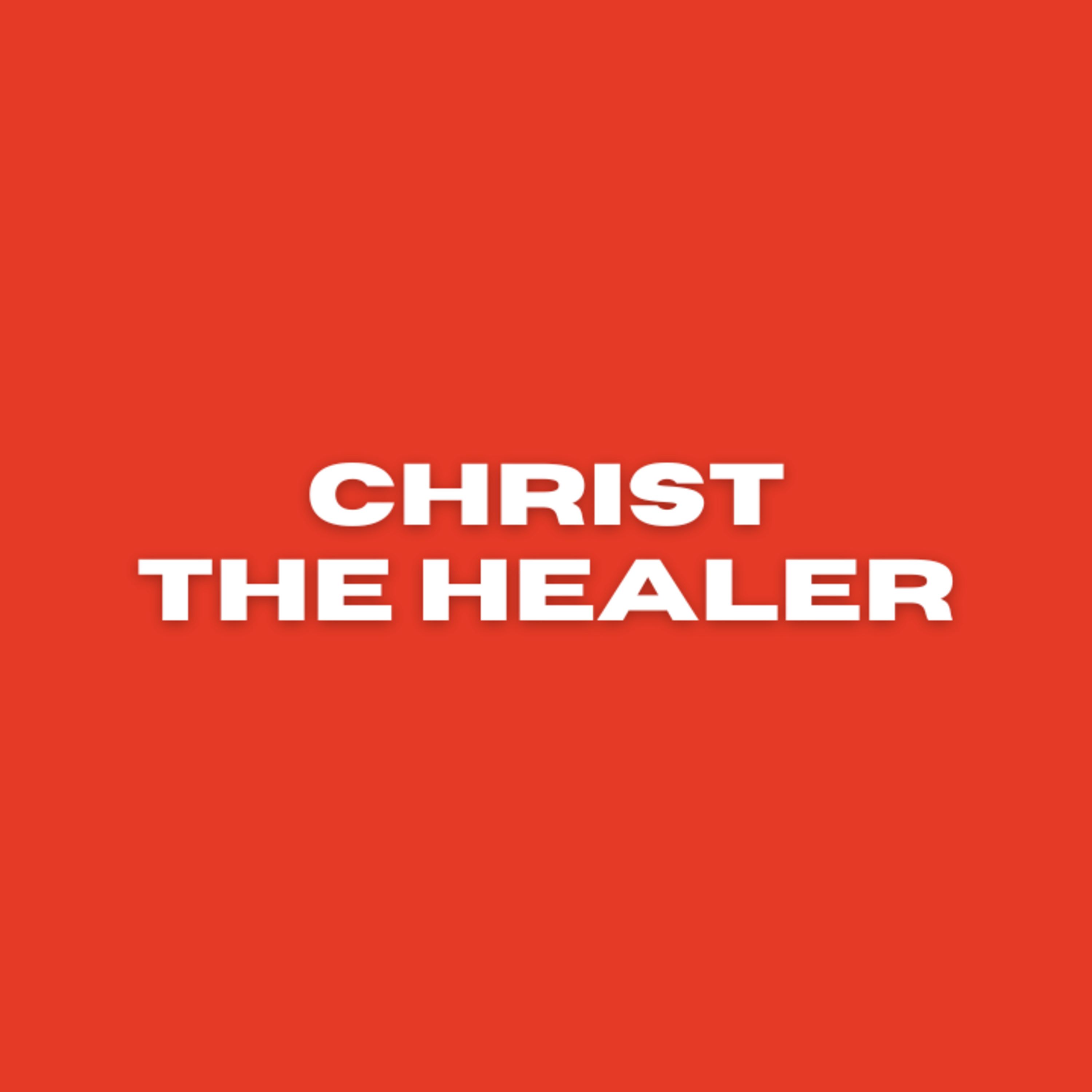 Christ The Healer episode artwork