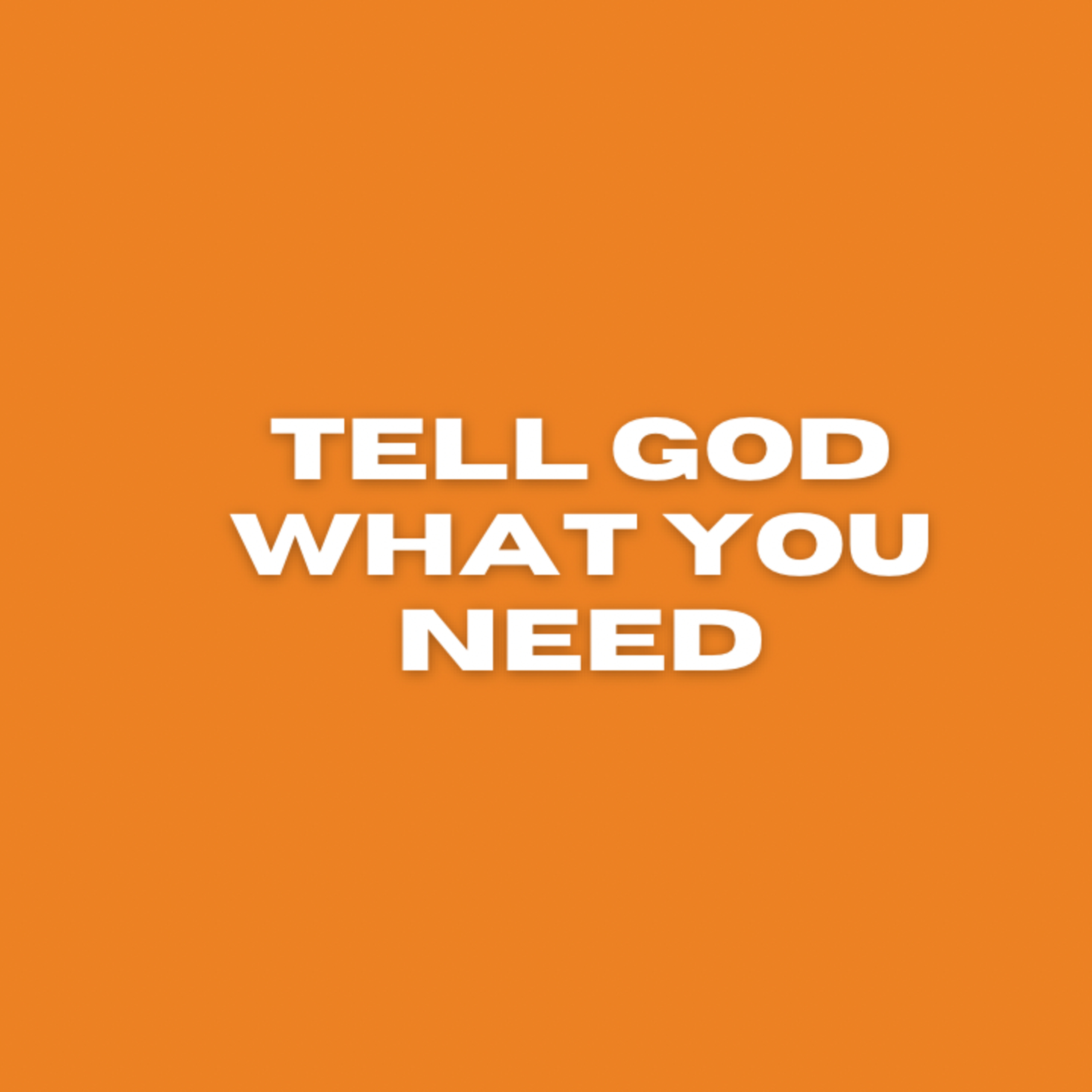 Boldness In Prayer • Tell God What You Need episode artwork