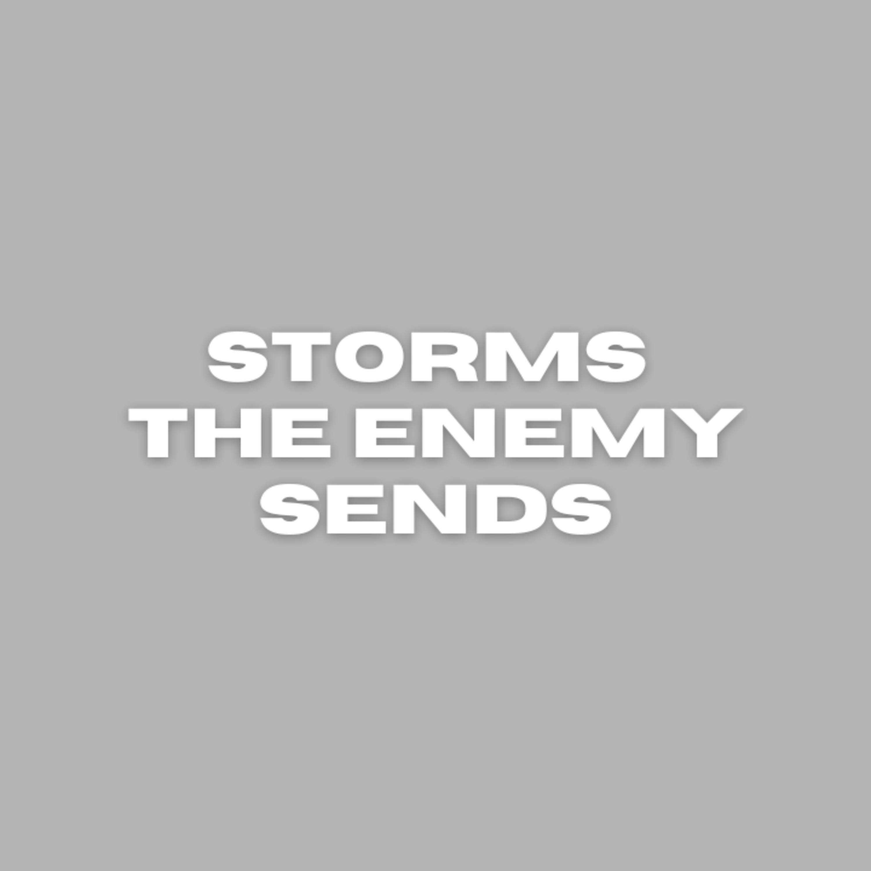 Navigating The Storms Of Life • Storms The Enemy Sends episode artwork