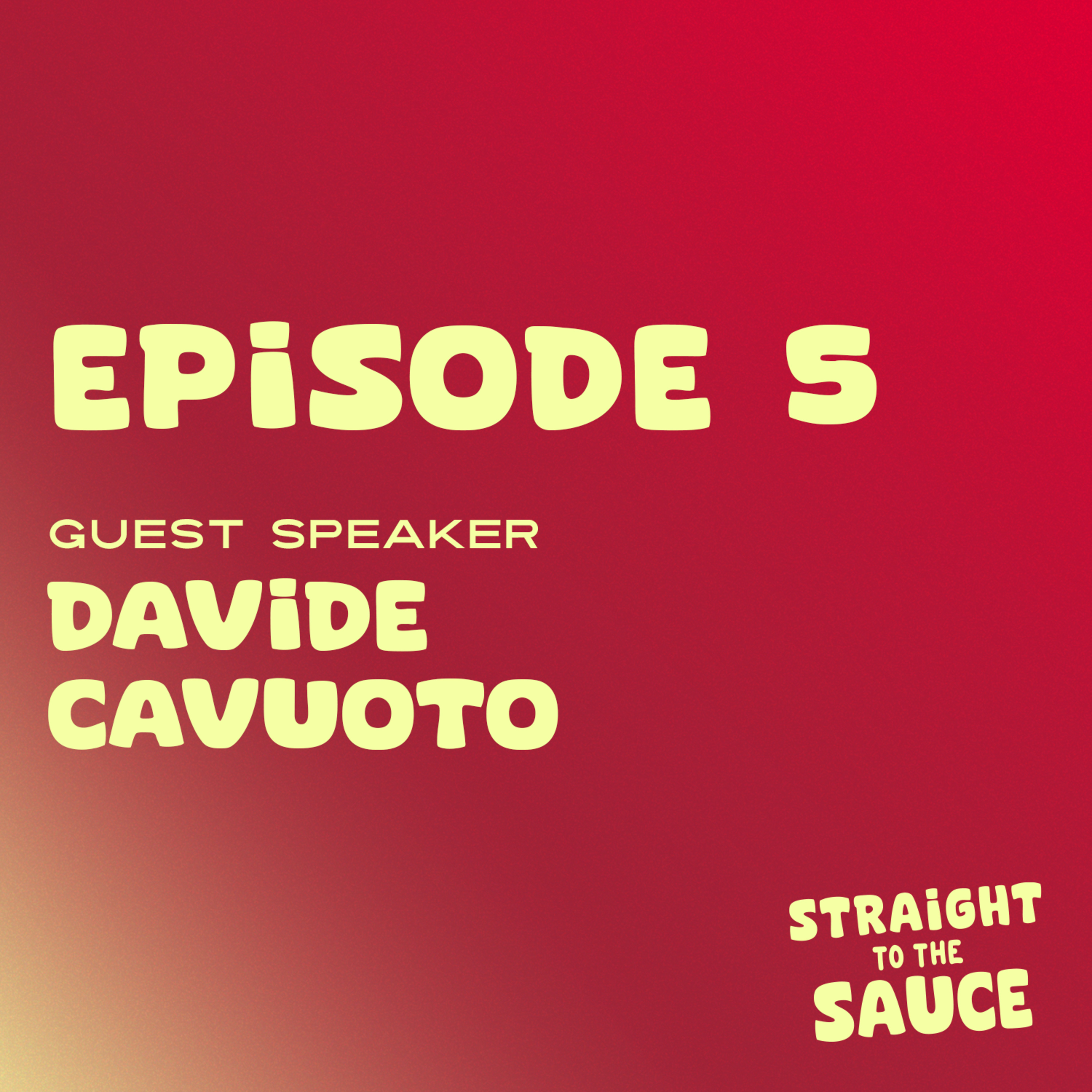 Straight To The Sauce