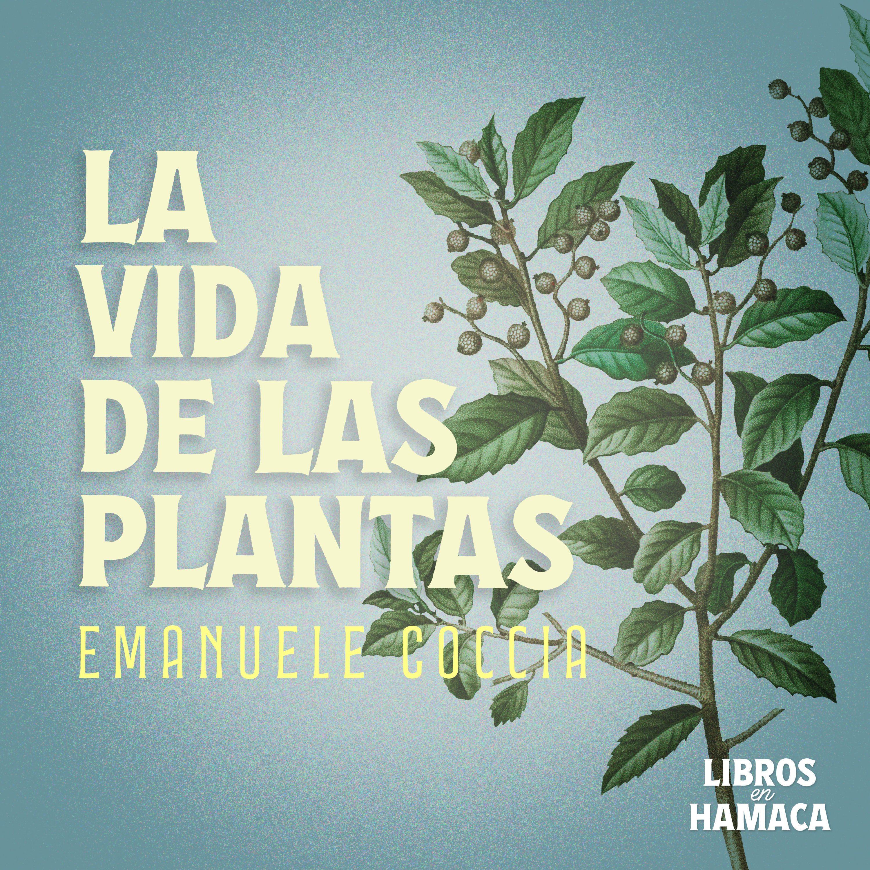 La vida de las plantas. Una metafísica de la mixtura de Emanuele Coccia (2017) episode artwork