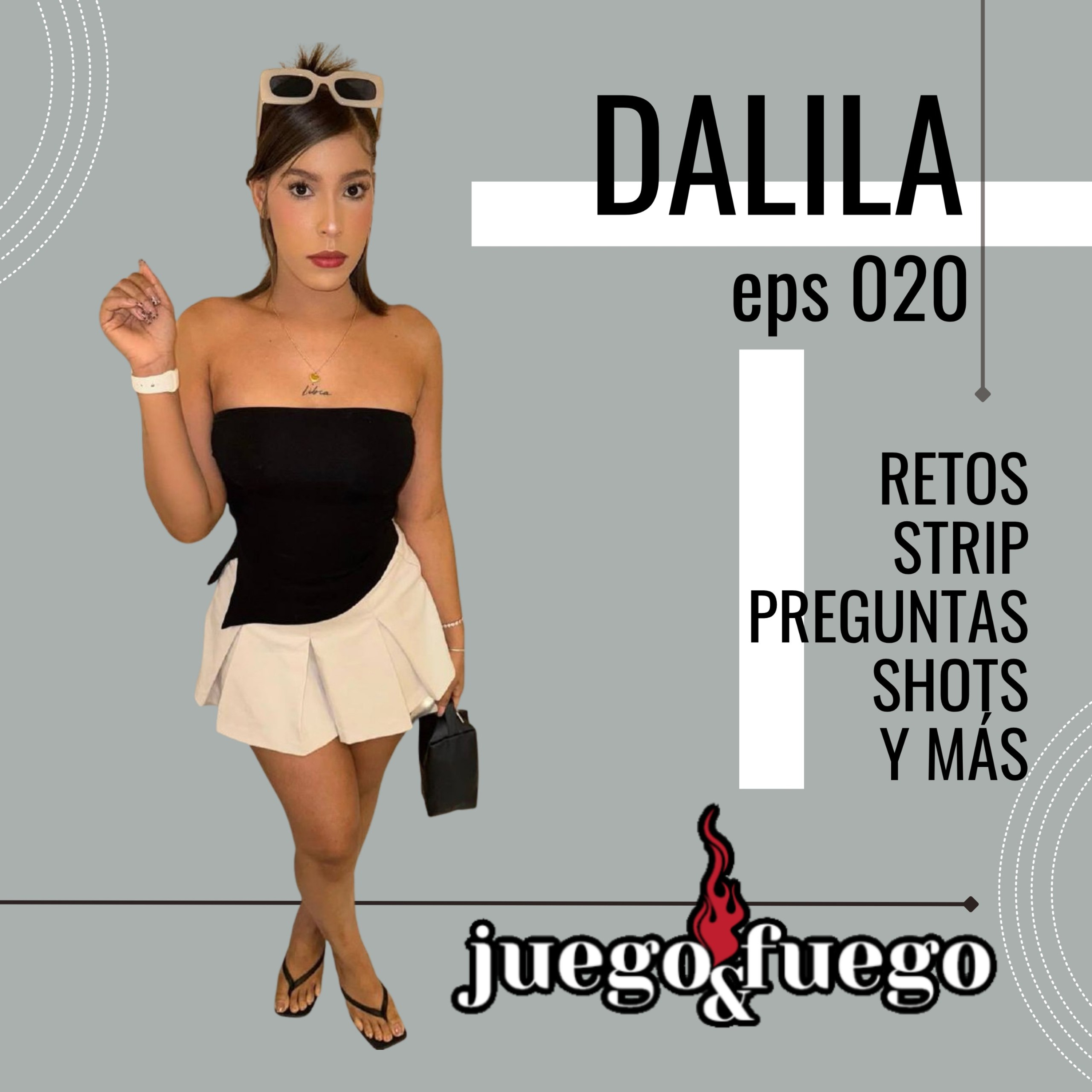 DALILA – Juego Y Fuego #20