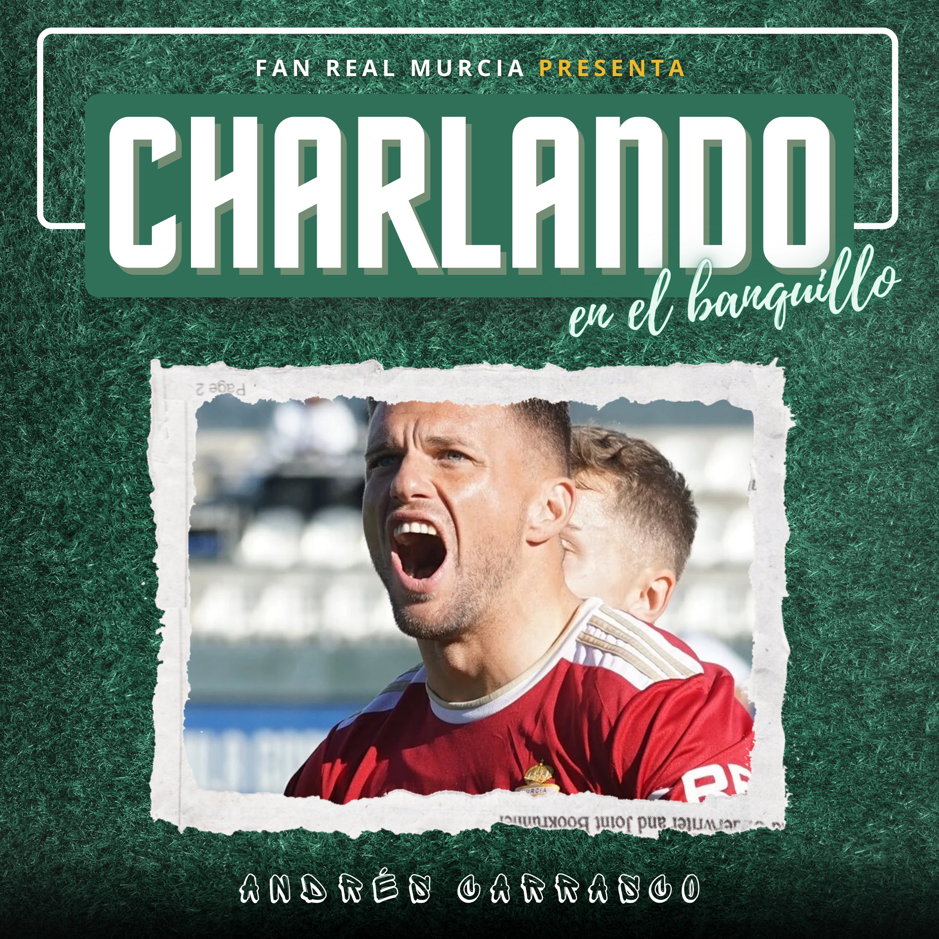 CHARLANDO en el banquillo con ANDRÉS CARRASCO| Su paso por el Real Murcia, el ascenso en Alicante... episode artwork
