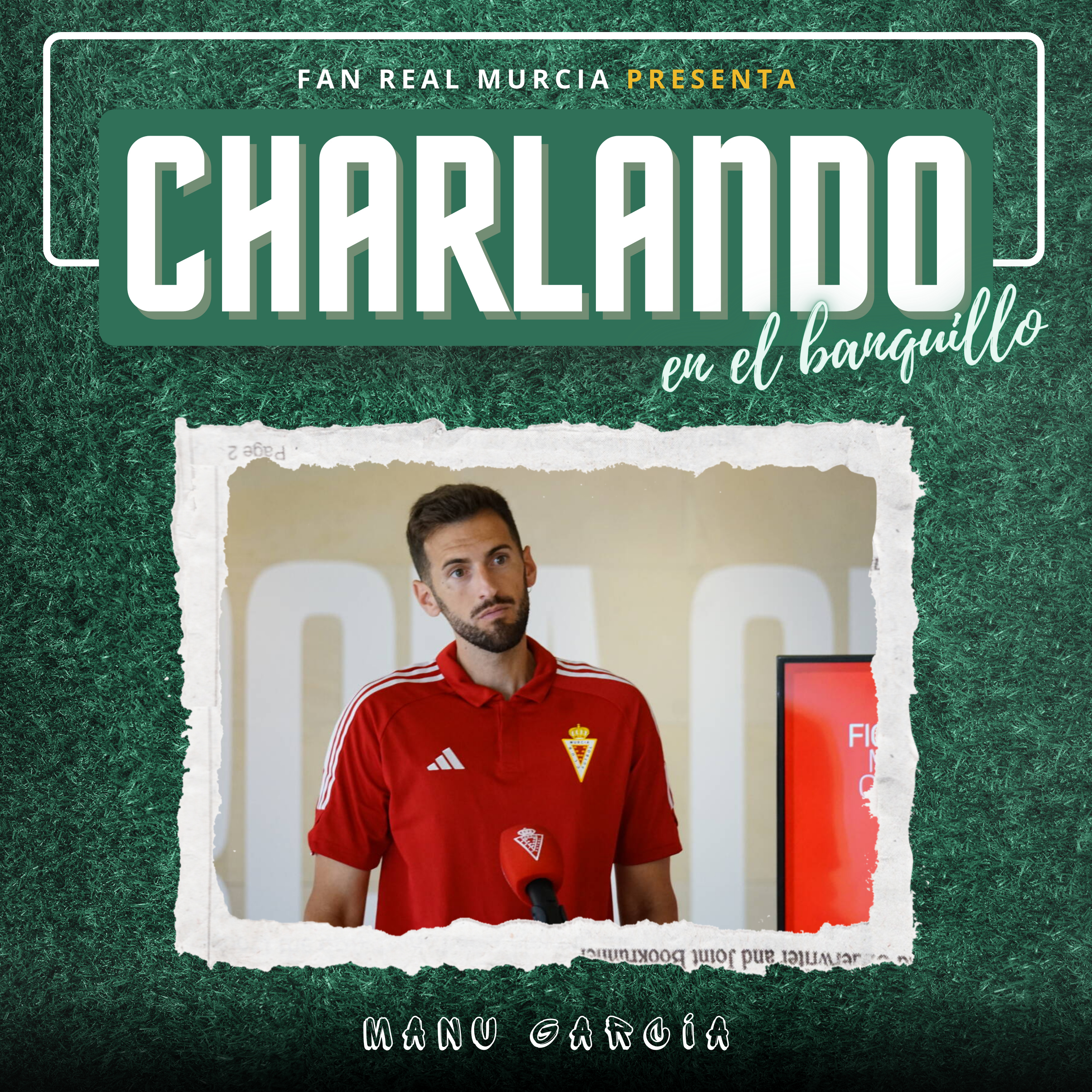 CHARLANDO en el banquillo con MANU GARCÍA| Su paso por el Real Murcia, su verano, sus récords... episode artwork
