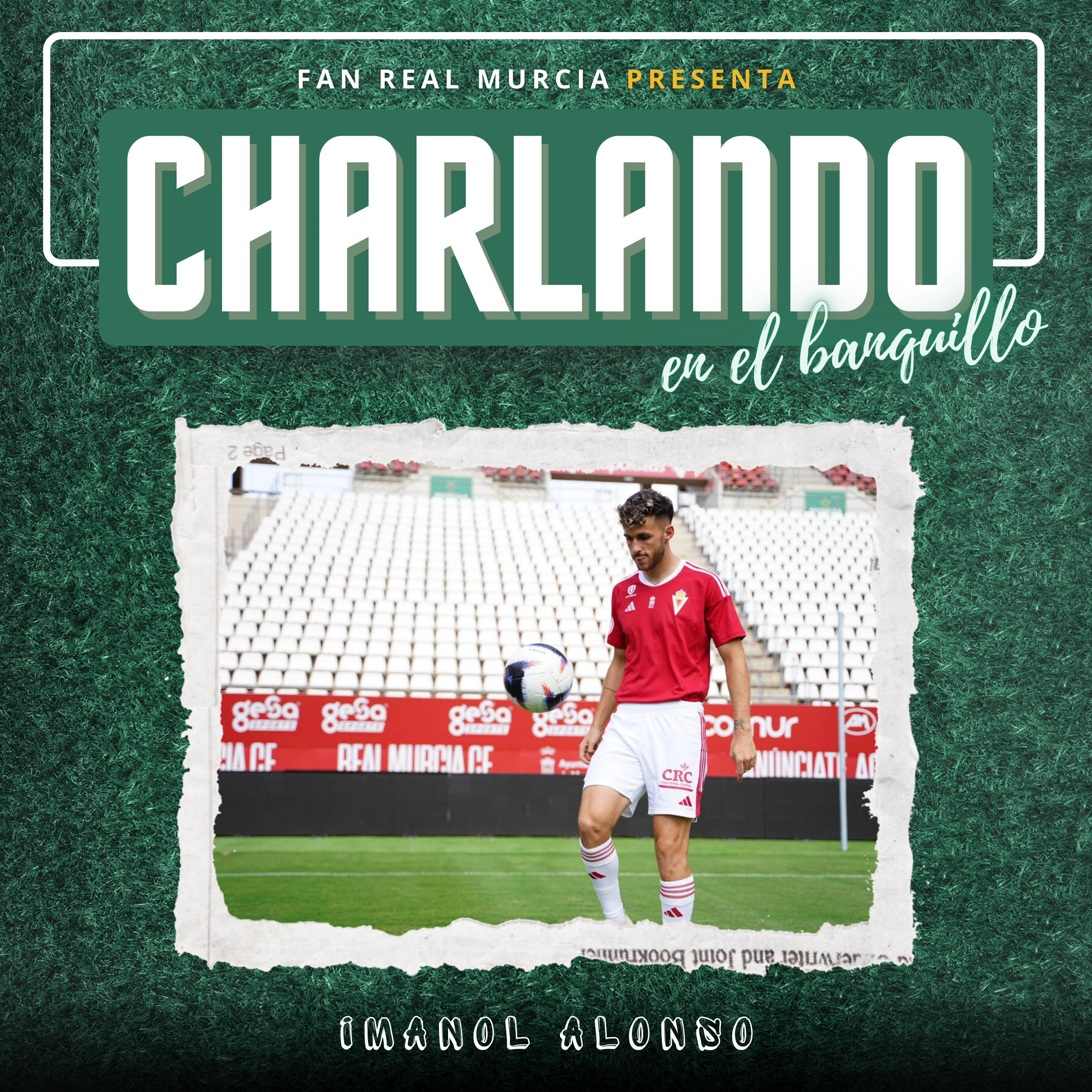 CHARLANDO en el banquillo con IMANOL ALONSO | Su paso por el Real Murcia, su lesión, Recio... episode artwork