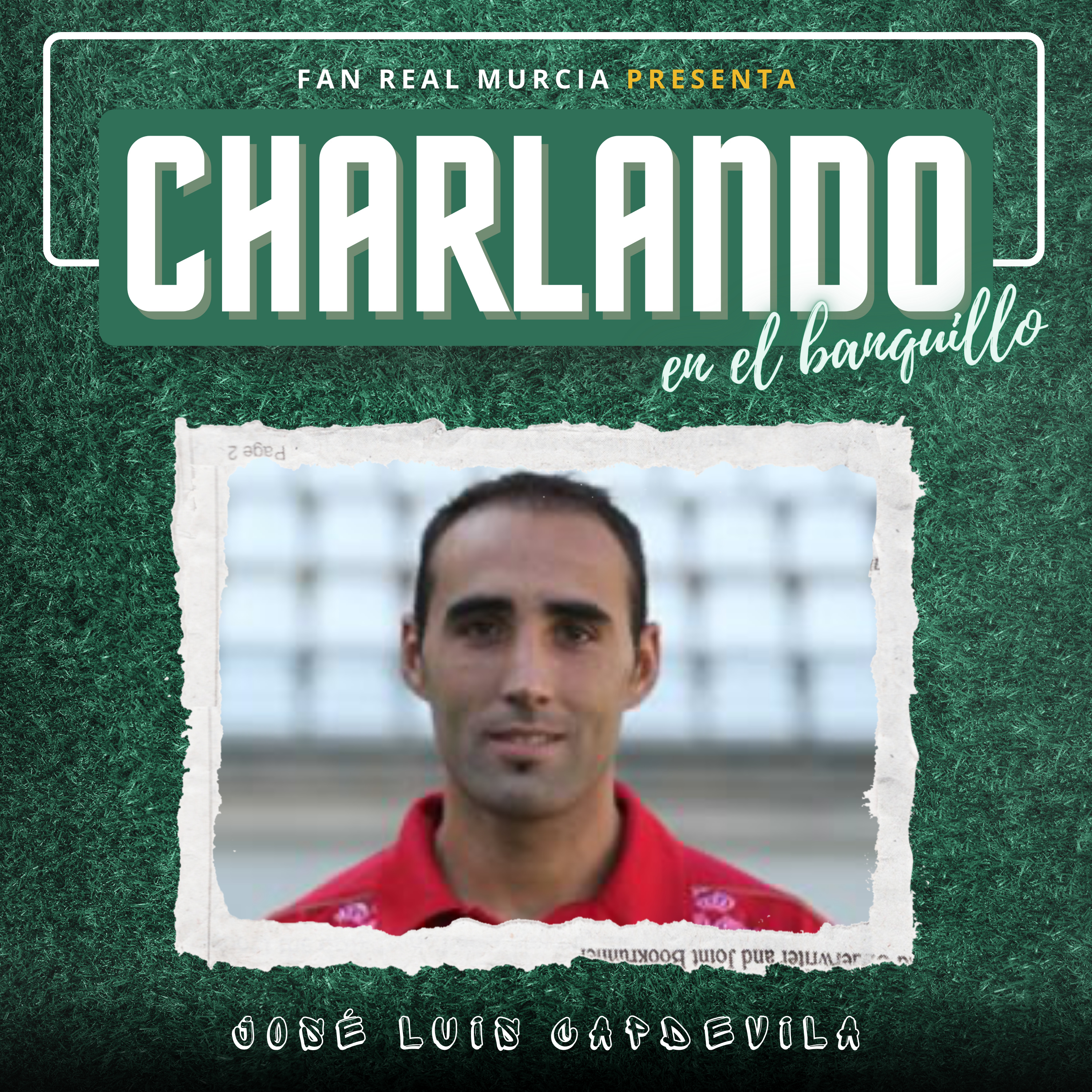 CHARLANDO en el banquillo con JOSÉ LUIS SÁNCHEZ CAPDEVILA | Sekou, Montilivi, su paso por Murcia... episode artwork