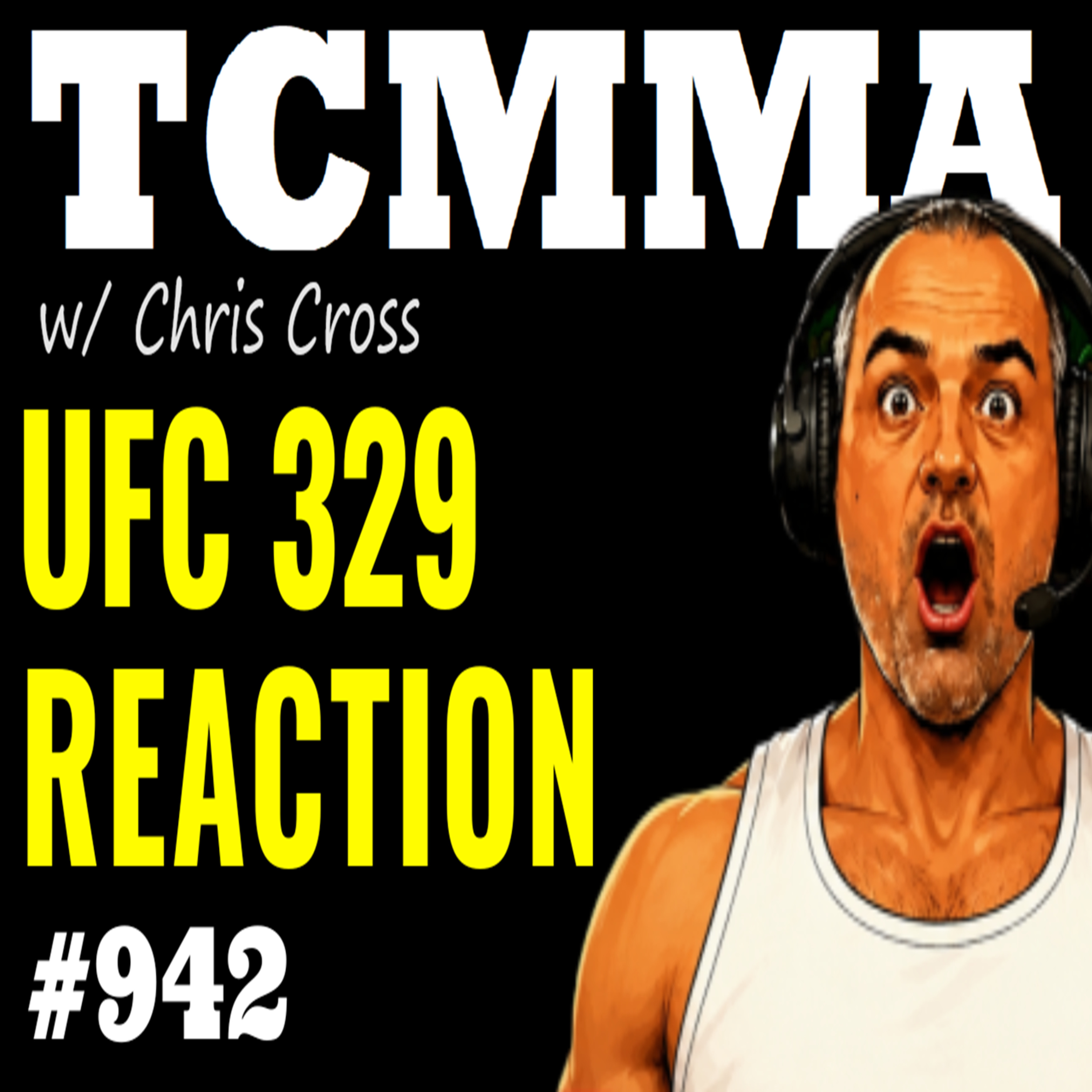 UFC 329 REACTION | Conor McGregor UPDATE | TCMMA Podcast Ep. 942 episode artwork