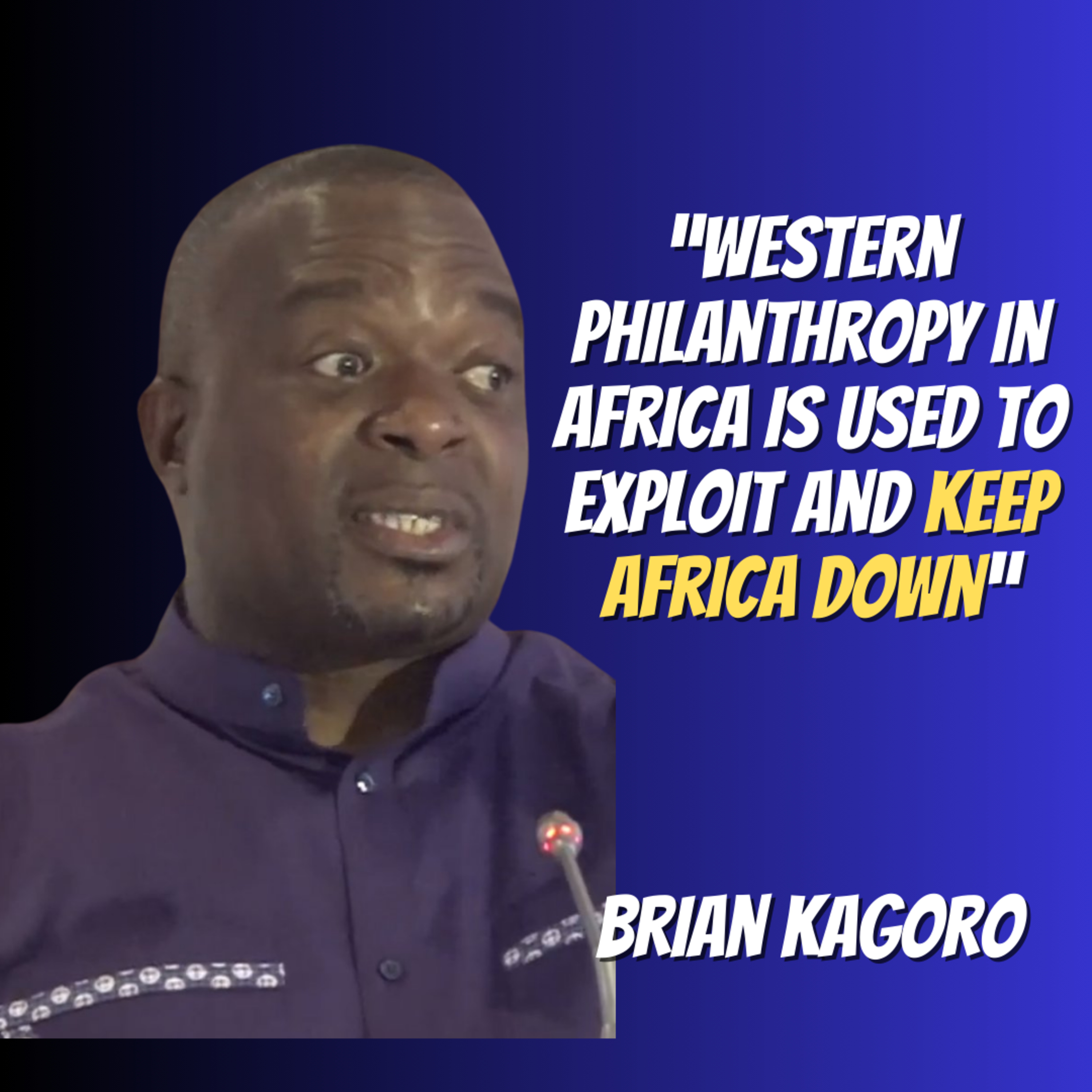 Philanthropy In Africa Is A Cover For Neo-Colonialism And Racism | Brian Kagoro episode artwork