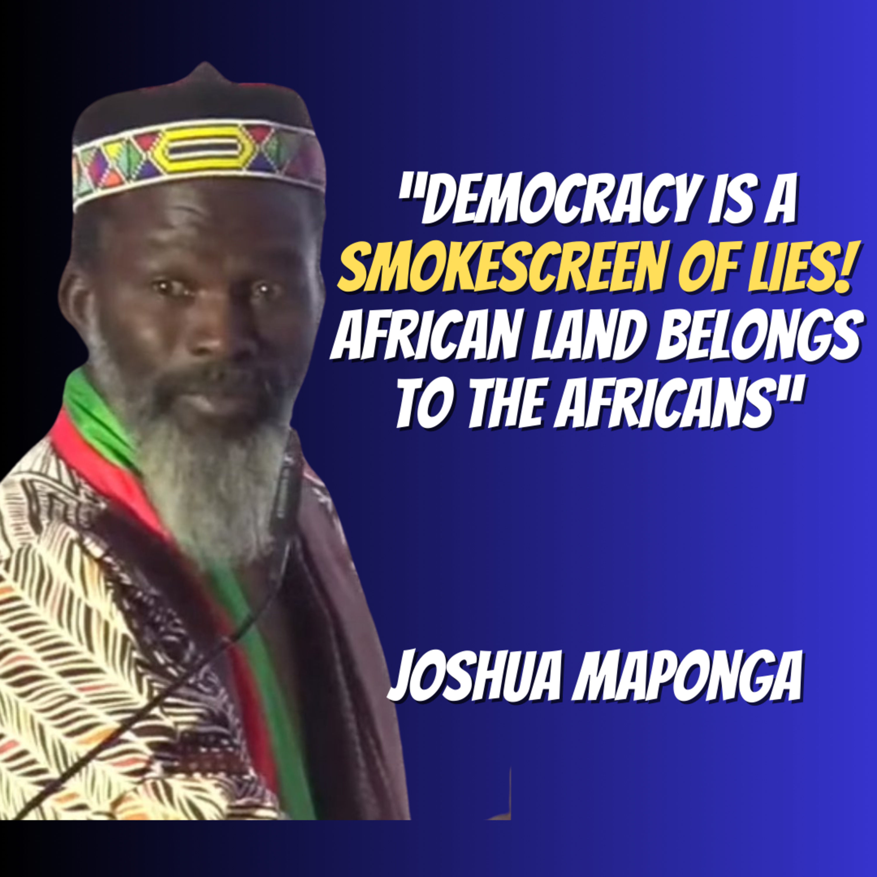 Democracy Is A Smokescreen Of Lies! | Joshua Maponga | The African Narratives Podcast episode artwork