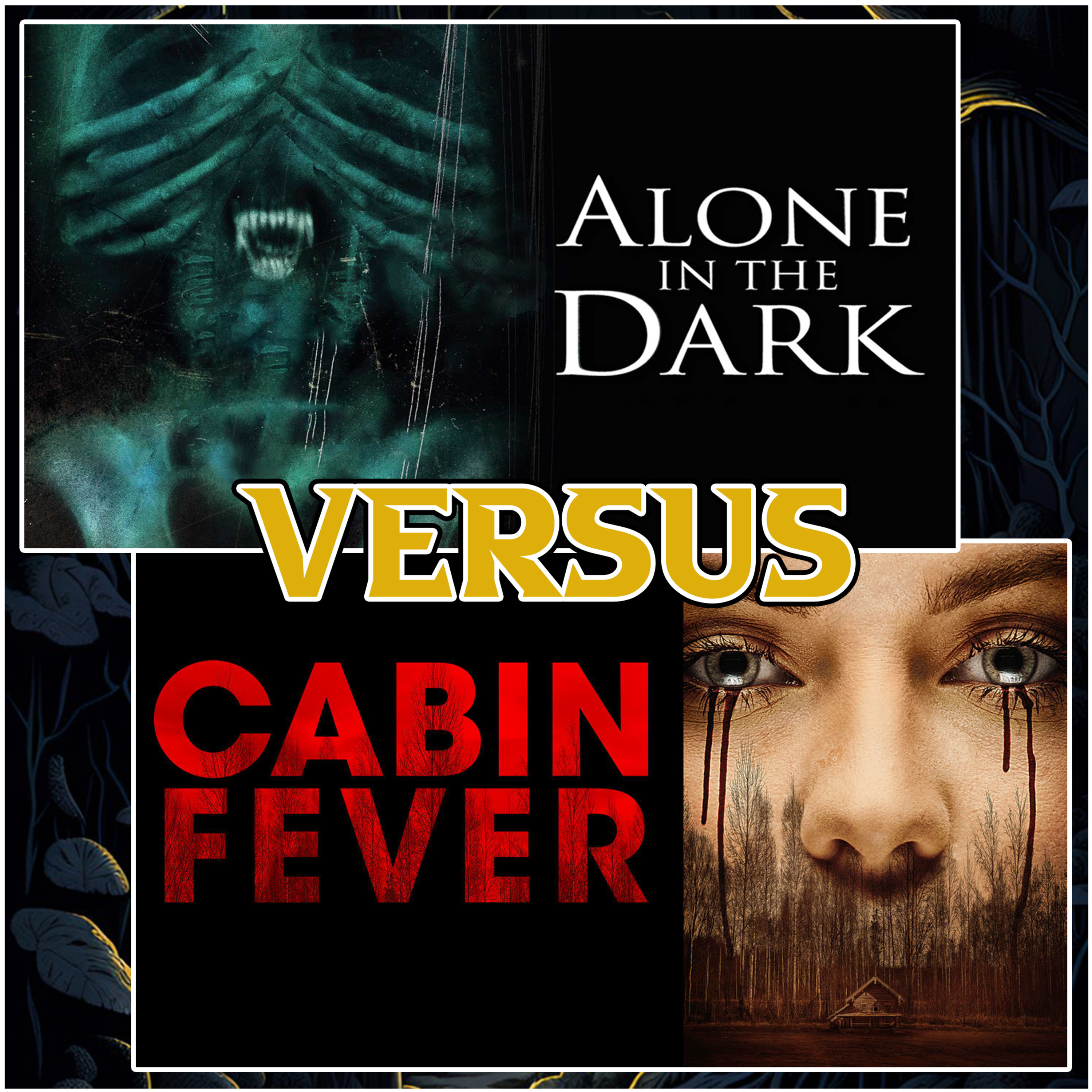 Alone in the Dark (2005) vs Cabin Fever (2016)