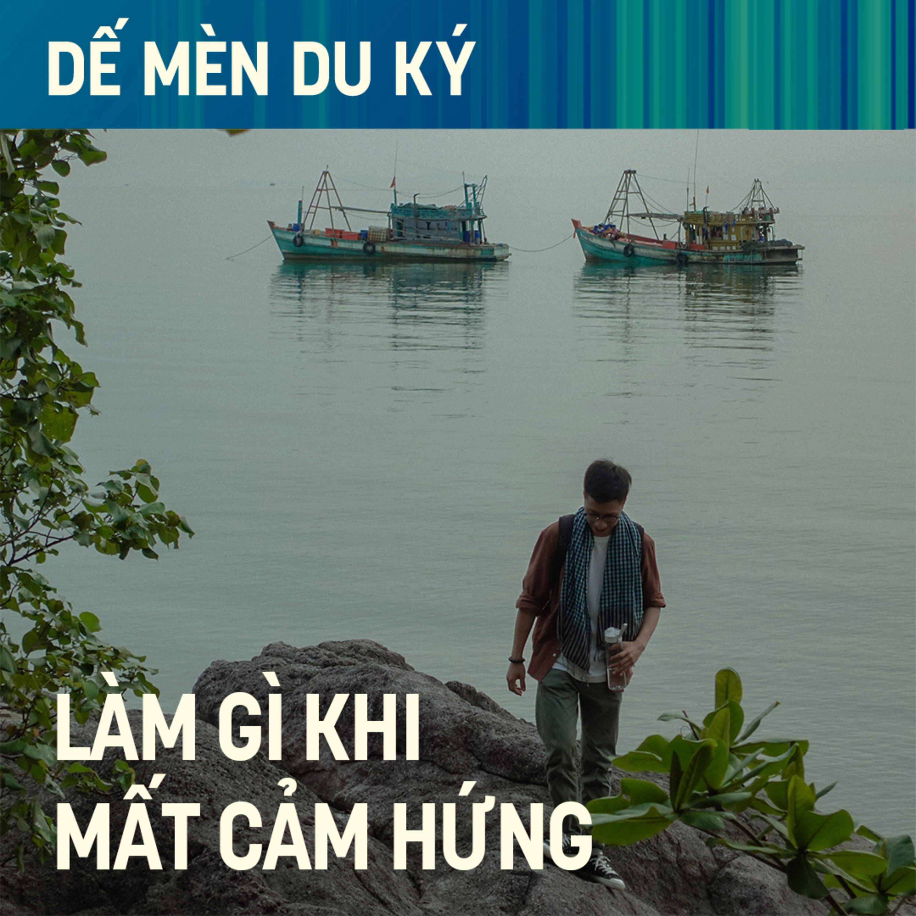 #10 Làm gì khi mất cảm hứng