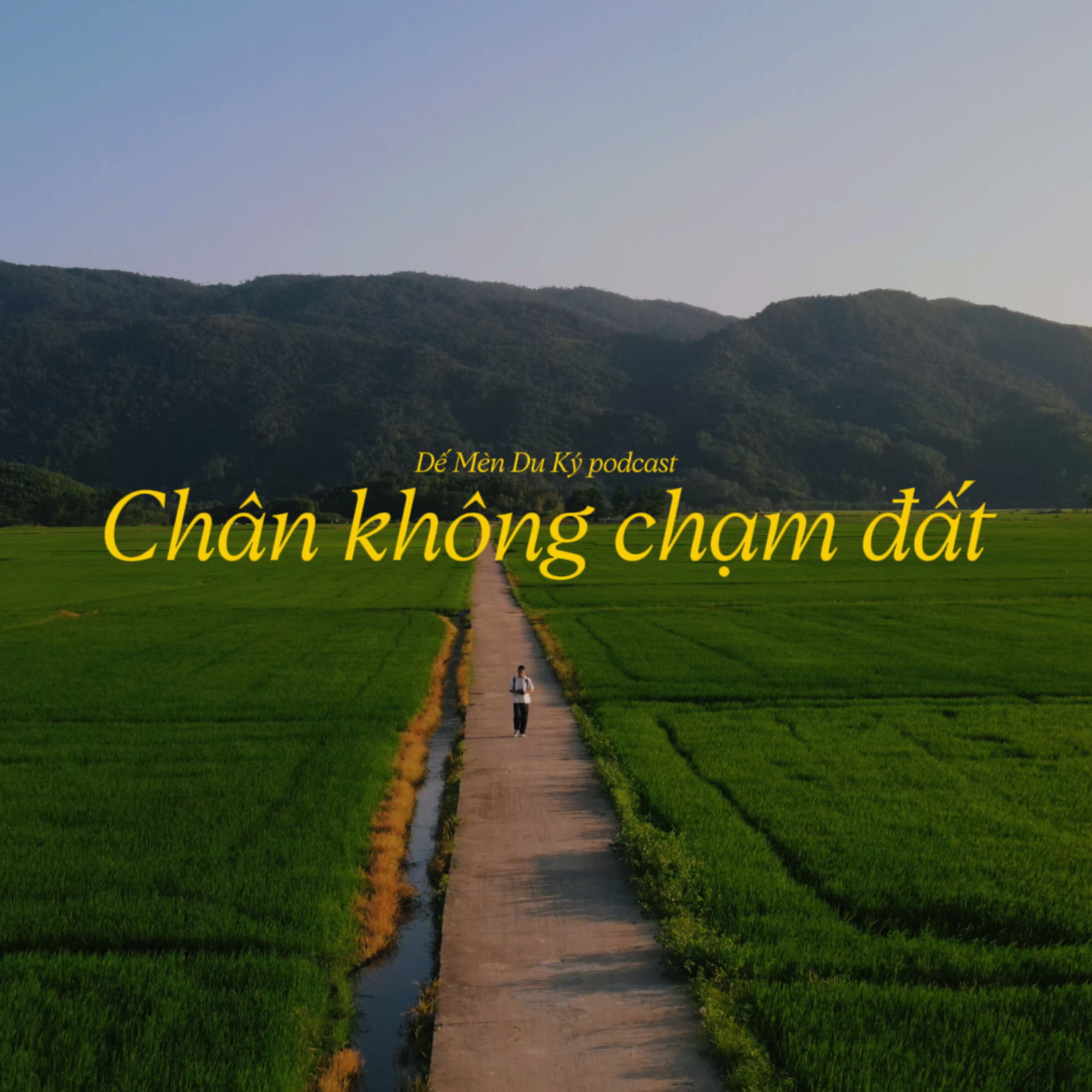 Chân không chạm đất - podcast comeback episode artwork