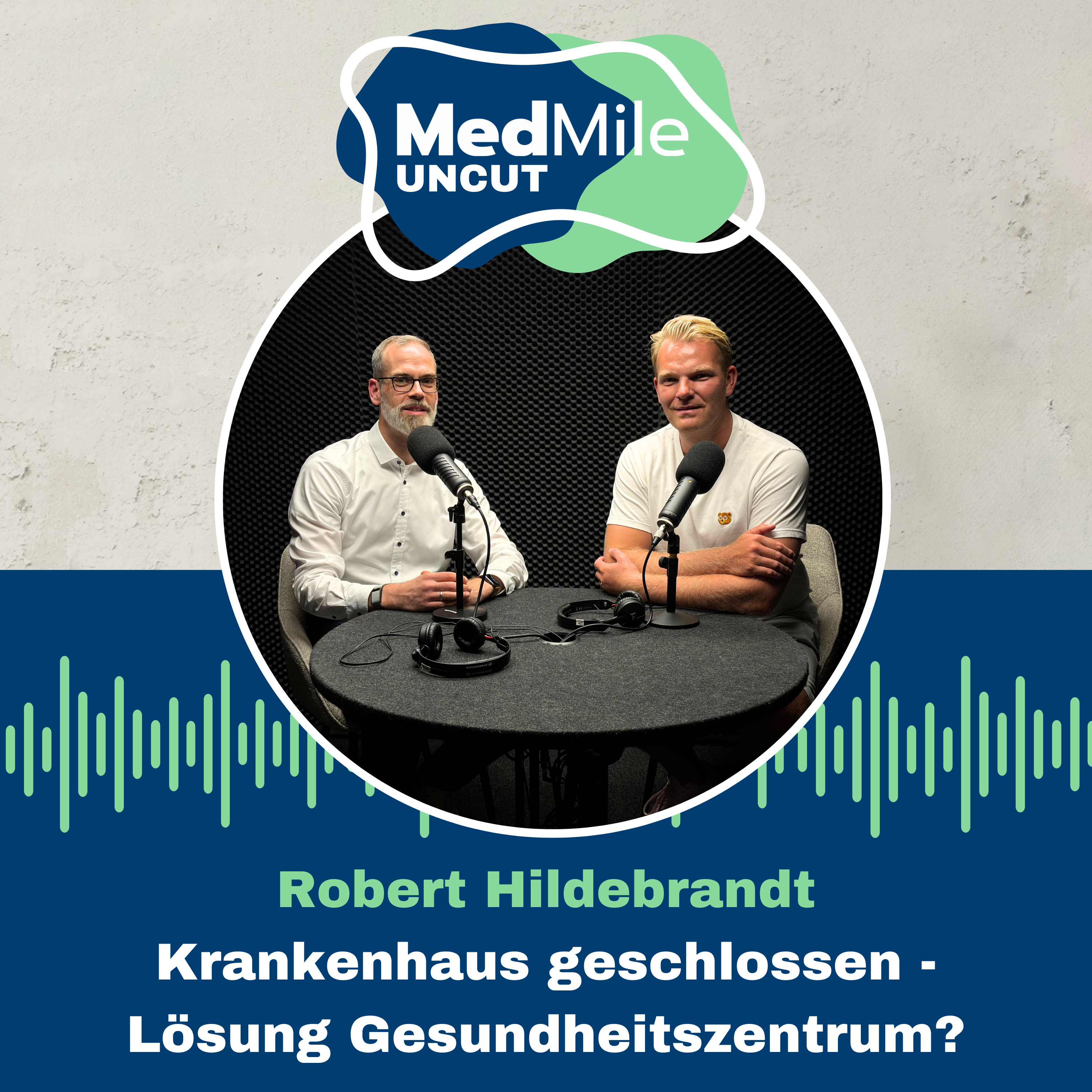 MedMile Uncut - der Podcast über das Gesundheitswesen