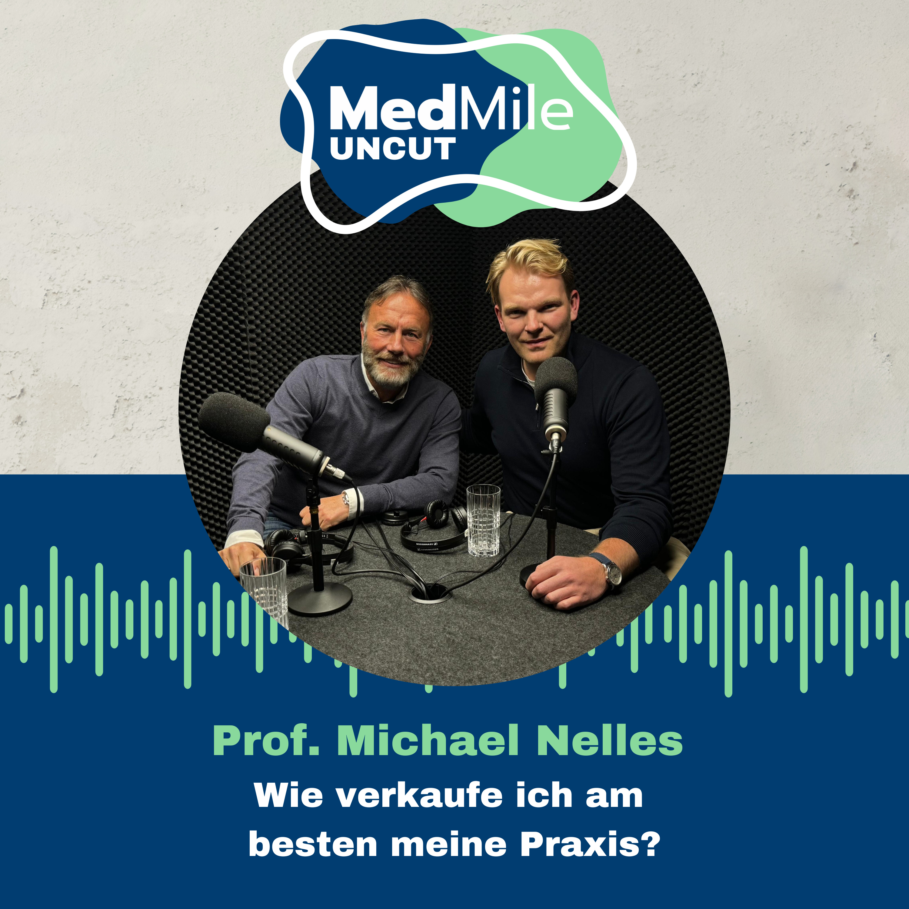 Wie verkaufe ich am besten meine Praxis? - mit Prof. Michael Nelles episode artwork