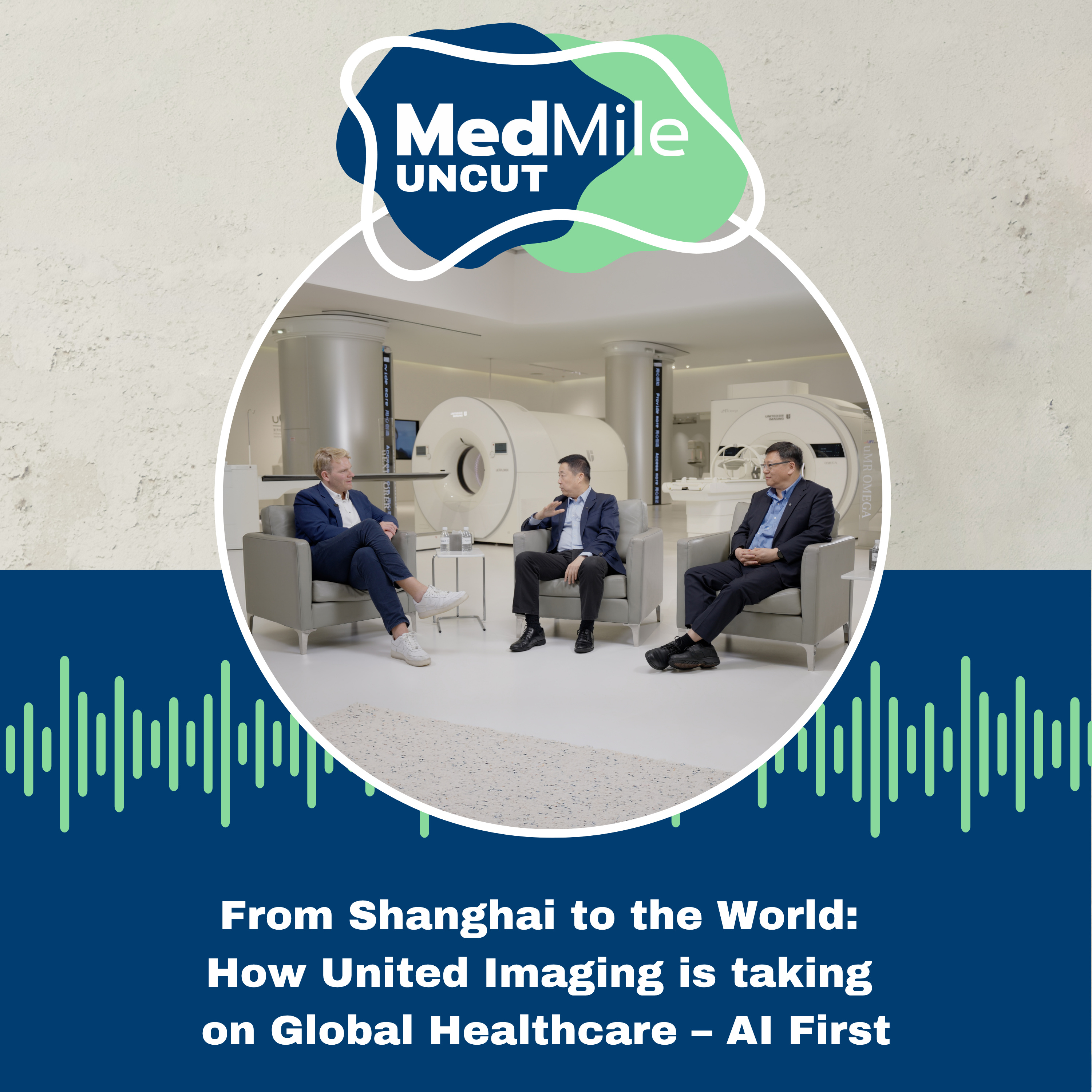 From Shanghai to the World: How United Imaging is taking on Global Healthcare – AI First episode artwork