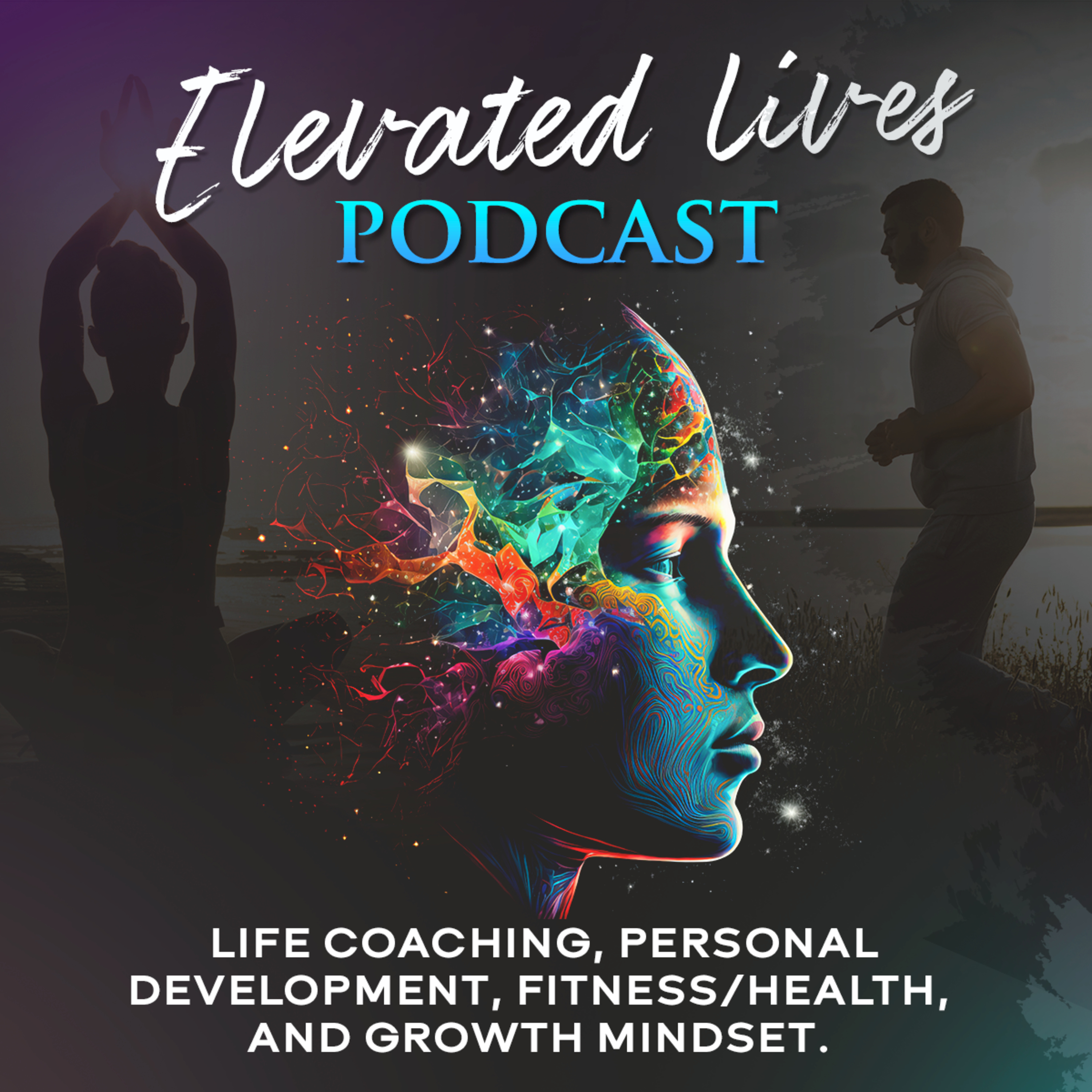 Elevated Lives - Life Coaching, Personal Development & Mind/ Body Mastery