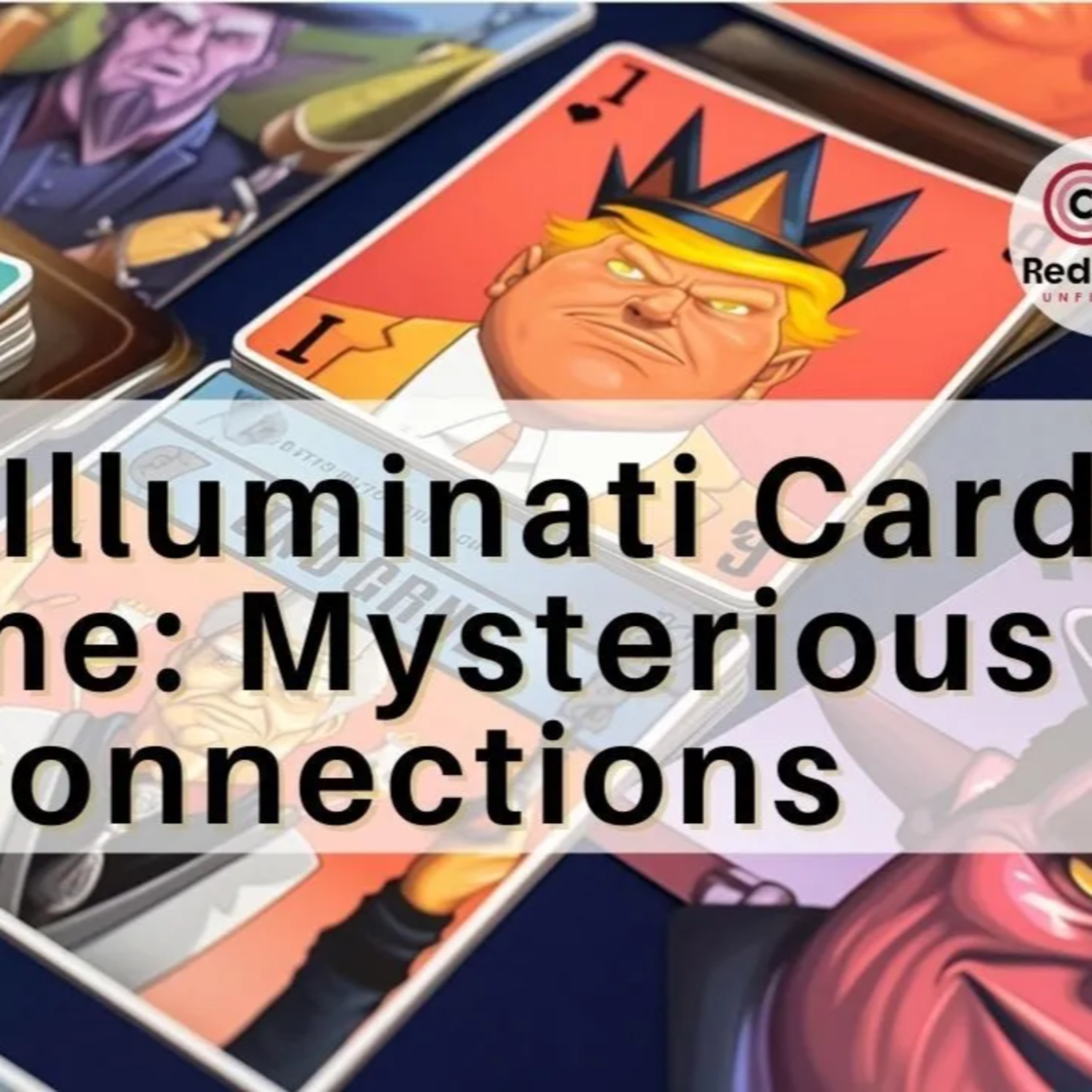 The Illuminati Card Game: Mysterious Connections and Predictive Powers |The Red Circle Podcast Ep 14 episode artwork