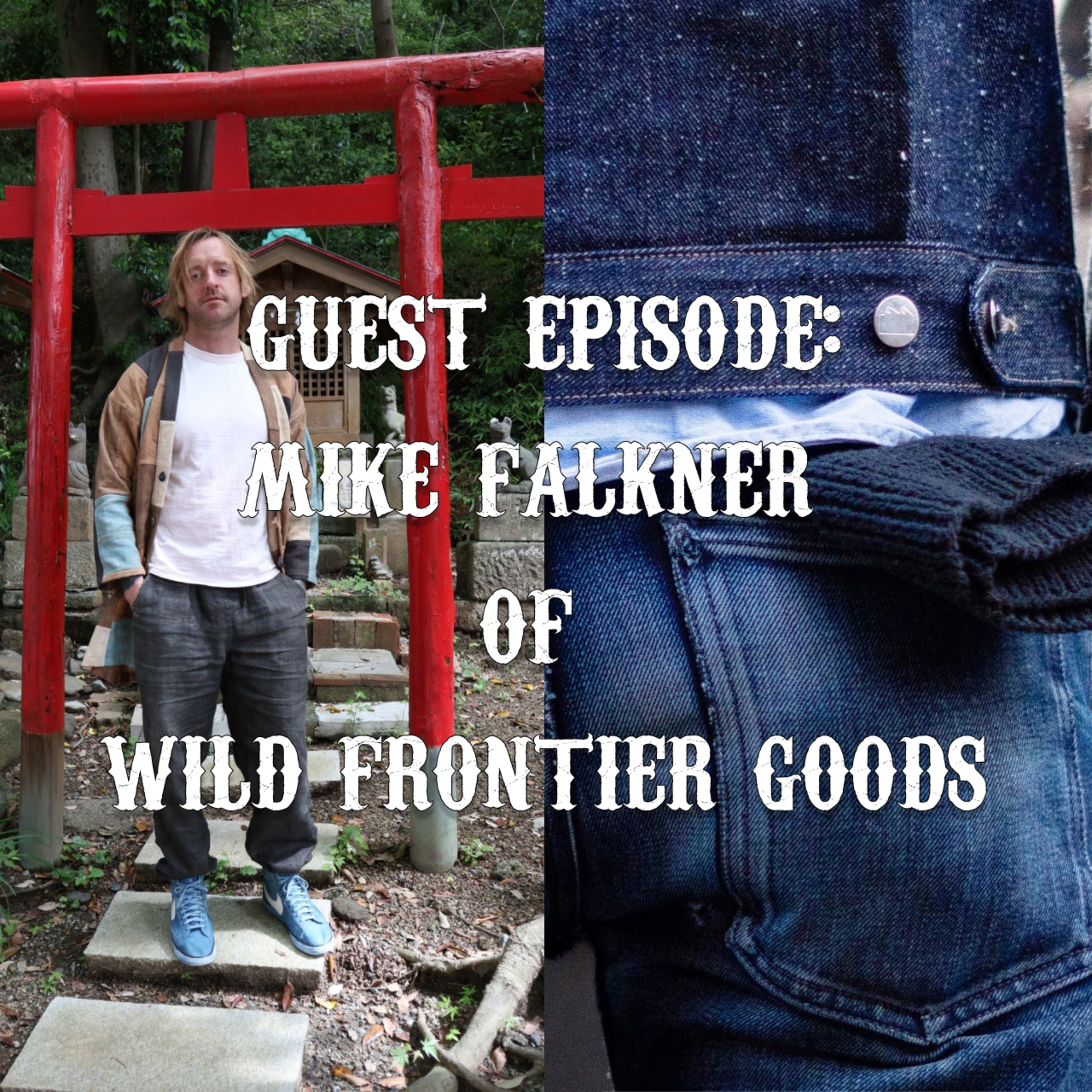 EP18: Mike Falkner of Wild Frontier Goods episode artwork