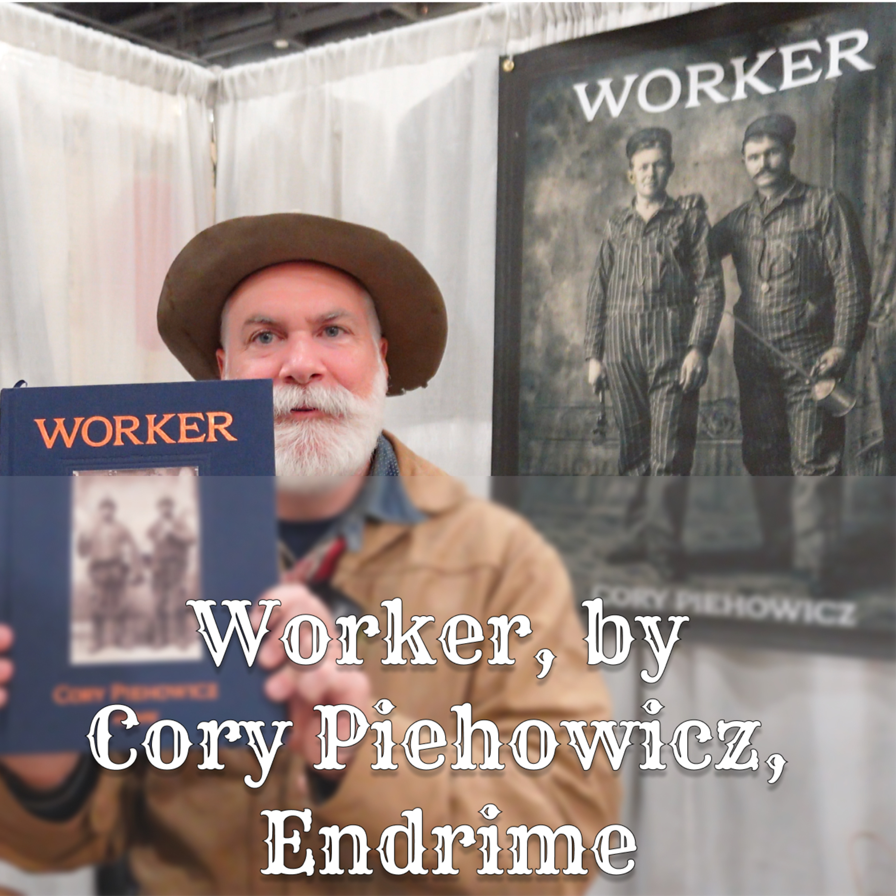 EP51: "Worker" by Cory Piehowicz and Endrime episode artwork