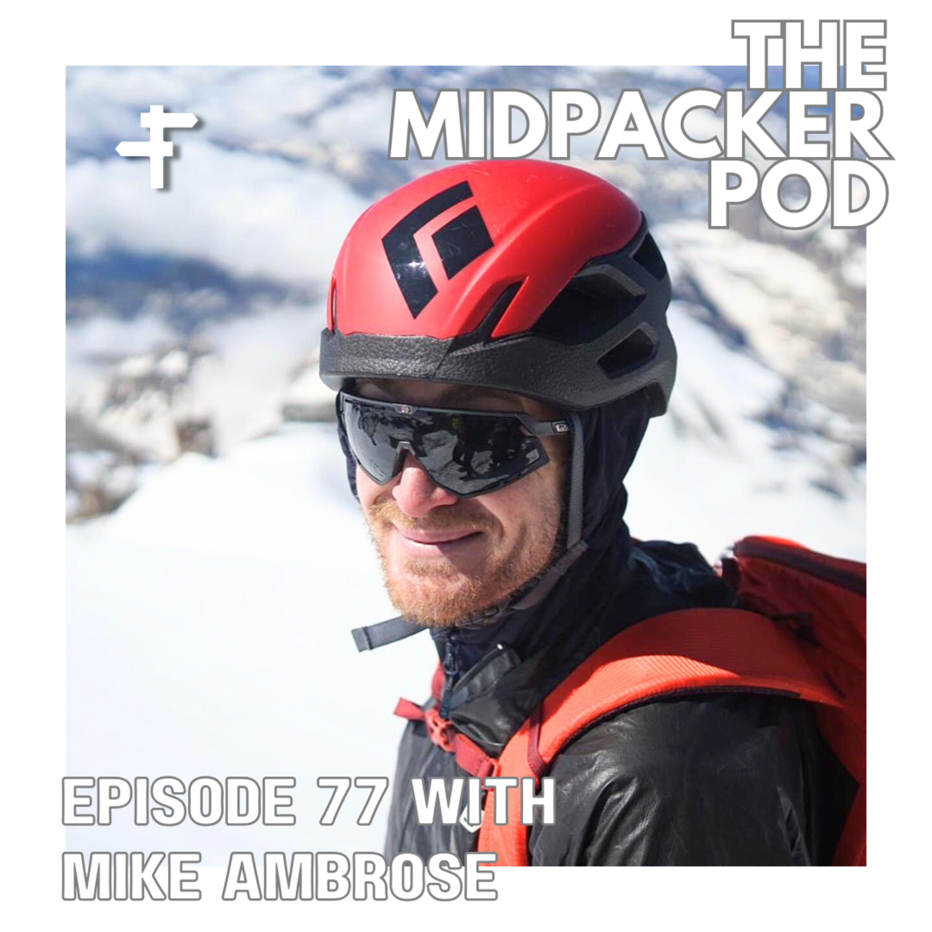 #77 Mike Ambrose | Growing In The Trail Running Industry, Mentorship in Motion, & Pacing the GOAT episode artwork