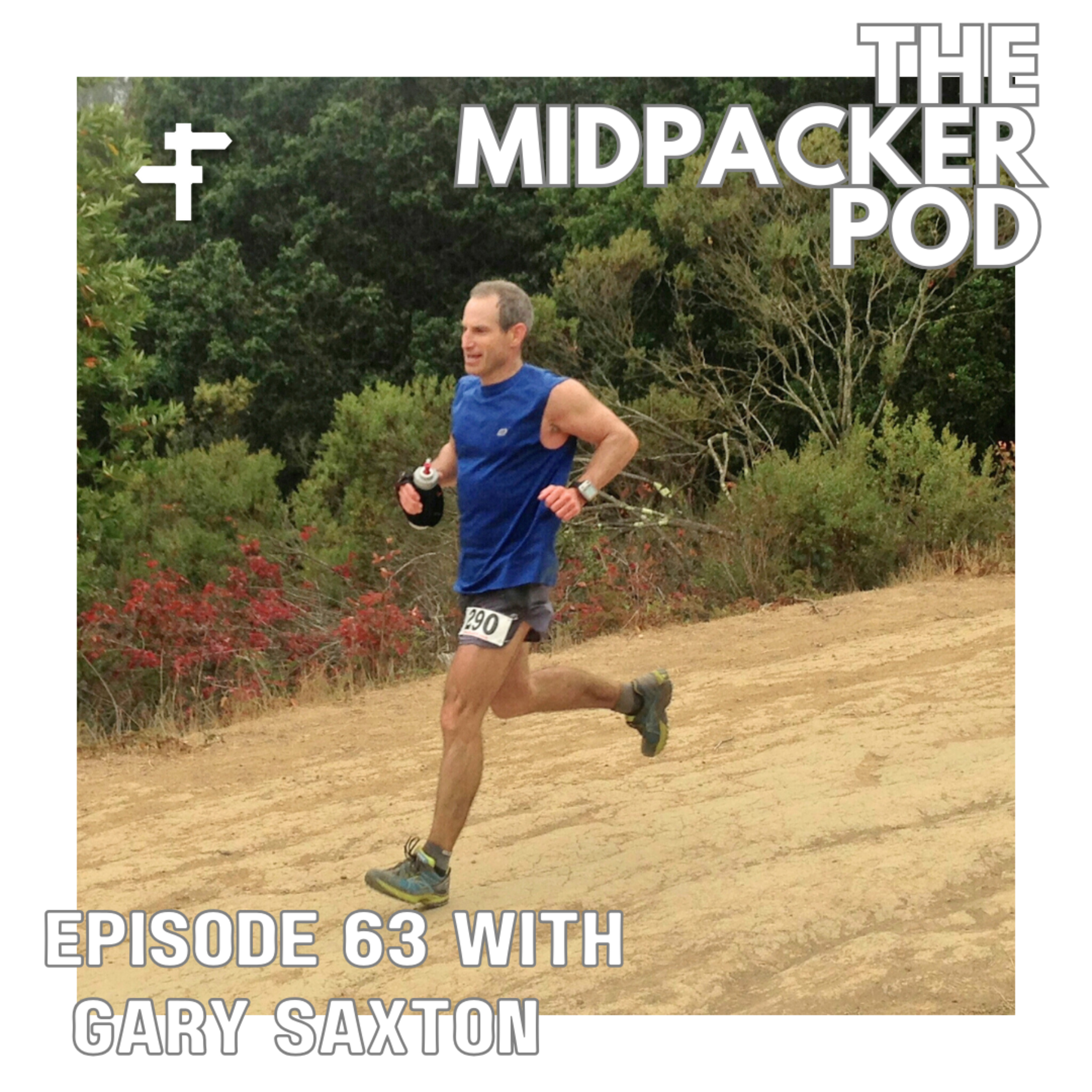 #63 Gary Saxton | 100 Marathons after 50: A Runner's Journey of Discovery, Performance and Growth. episode artwork